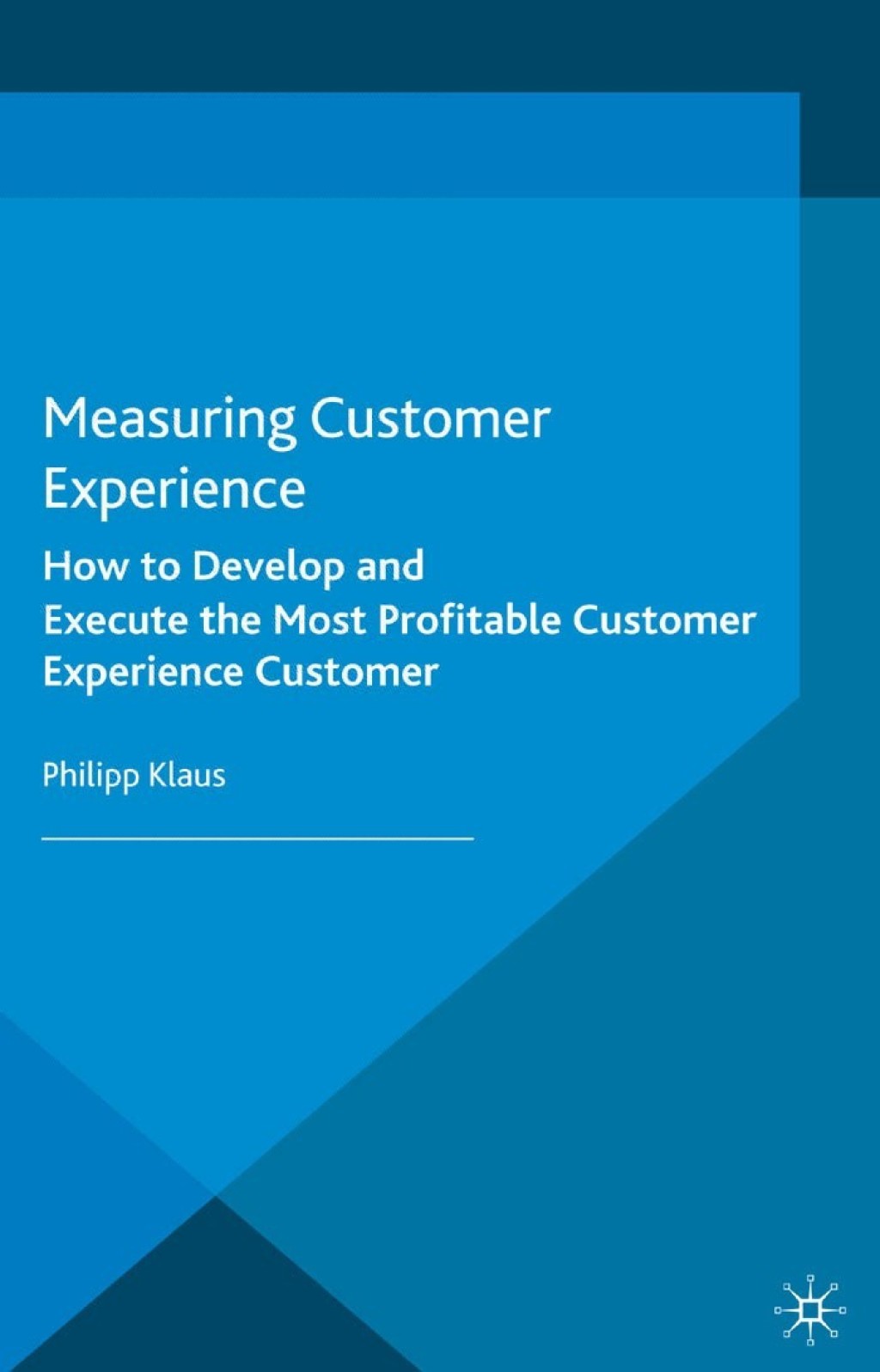 Measuring Customer Experience How to Develop and Execute the Most Profitable Customer Experience Strategies  â€“ PDF/EPUB Version Downloadable