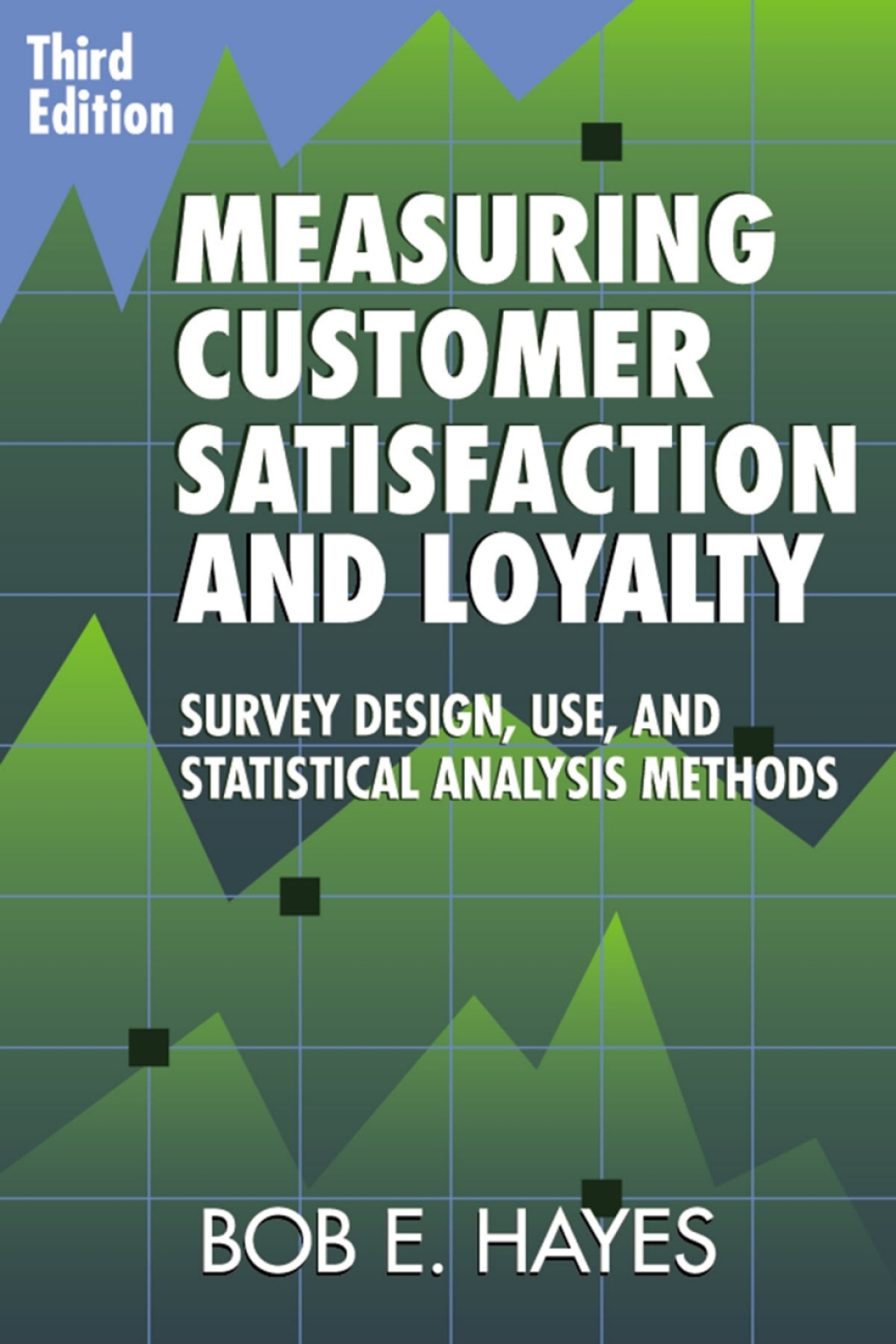 Measuring Customer Satisfaction and Loyalty Survey Design, Use, and Statistical Analysis Methods 3rd Edition â€“ PDF/EPUB Version Downloadable