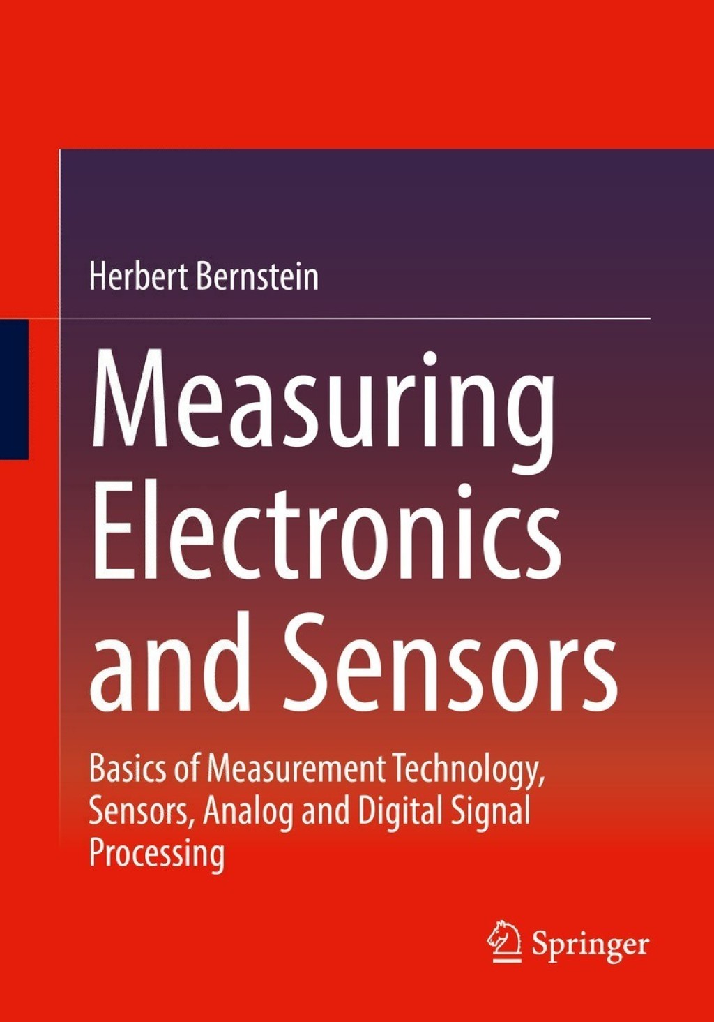 Measuring Electronics and Sensors Basics of Measurement Technology, Sensors, Analog and Digital Signal Processing  â€“ PDF/EPUB Version Downloadable