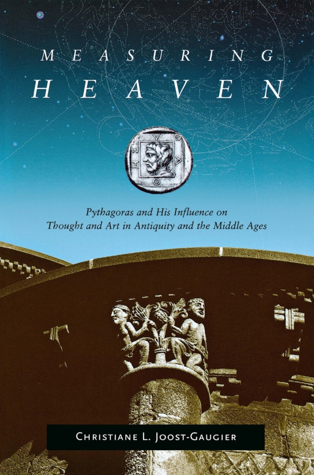 Measuring Heaven Pythagoras and His Influence on Thought and Art in Antiquity and the Middle Ages  â€“ PDF/EPUB Version Downloadable