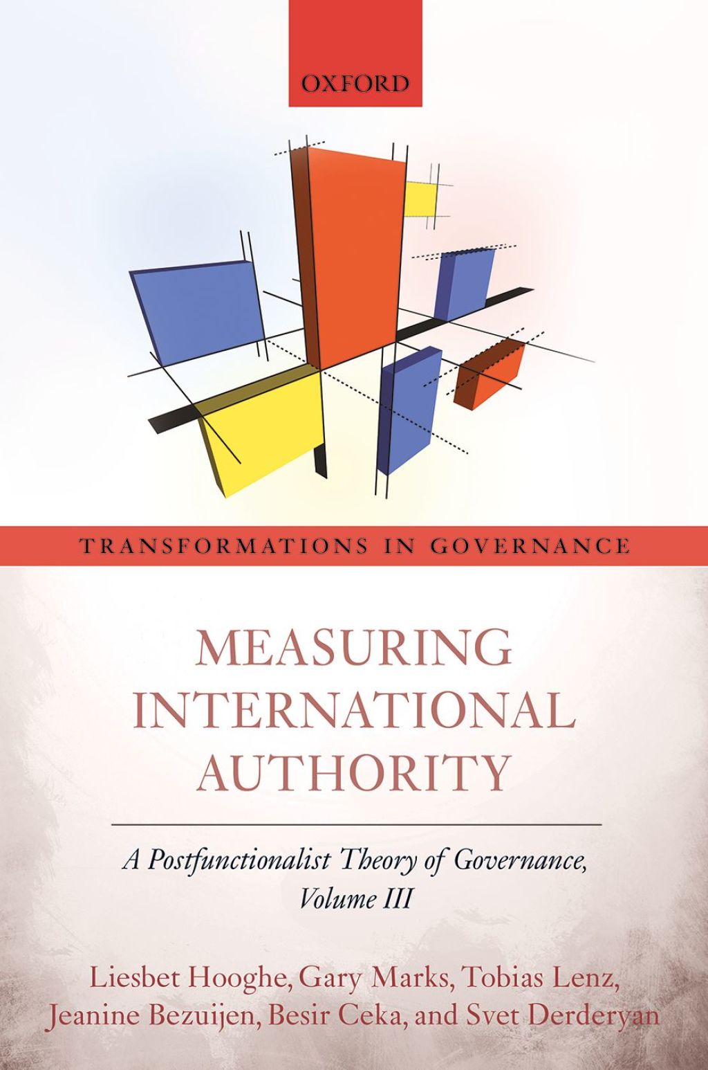 Measuring International Authority A Postfunctionalist Theory of Governance, Volume III  â€“ PDF/EPUB Version Downloadable