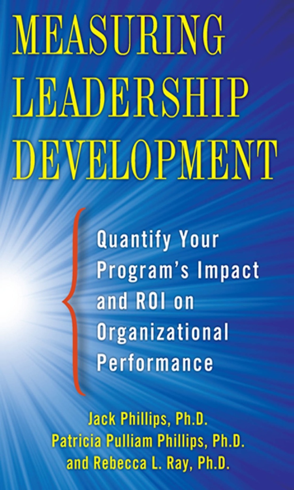 Measuring Leadership Development: Quantify Your Program's Impact and ROI on Organizational Performance 1st Edition â€“ PDF/EPUB Version Downloadable