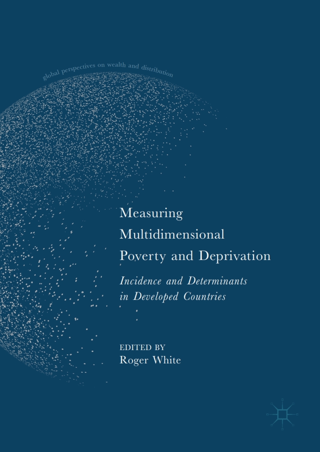 Measuring Multidimensional Poverty and Deprivation Incidence and Determinants in Developed Countries  â€“ PDF/EPUB Version Downloadable