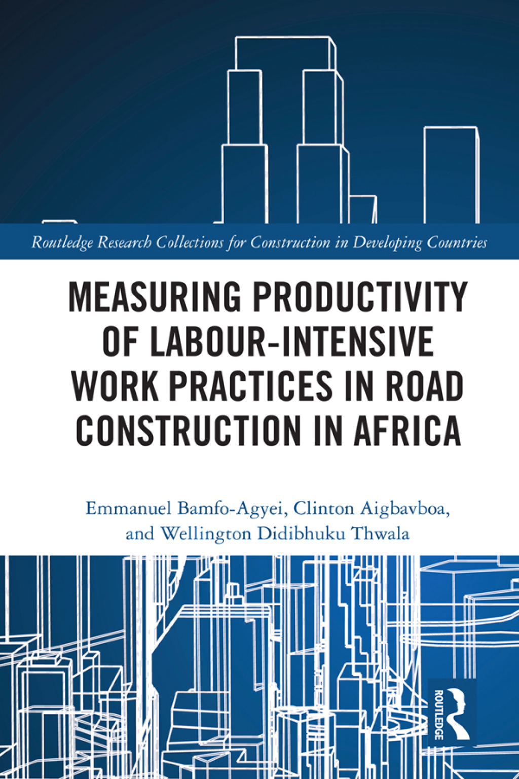 Measuring Productivity of Labour-Intensive Work Practices in Road Construction in Africa 1st Edition â€“ PDF/EPUB Version Downloadable
