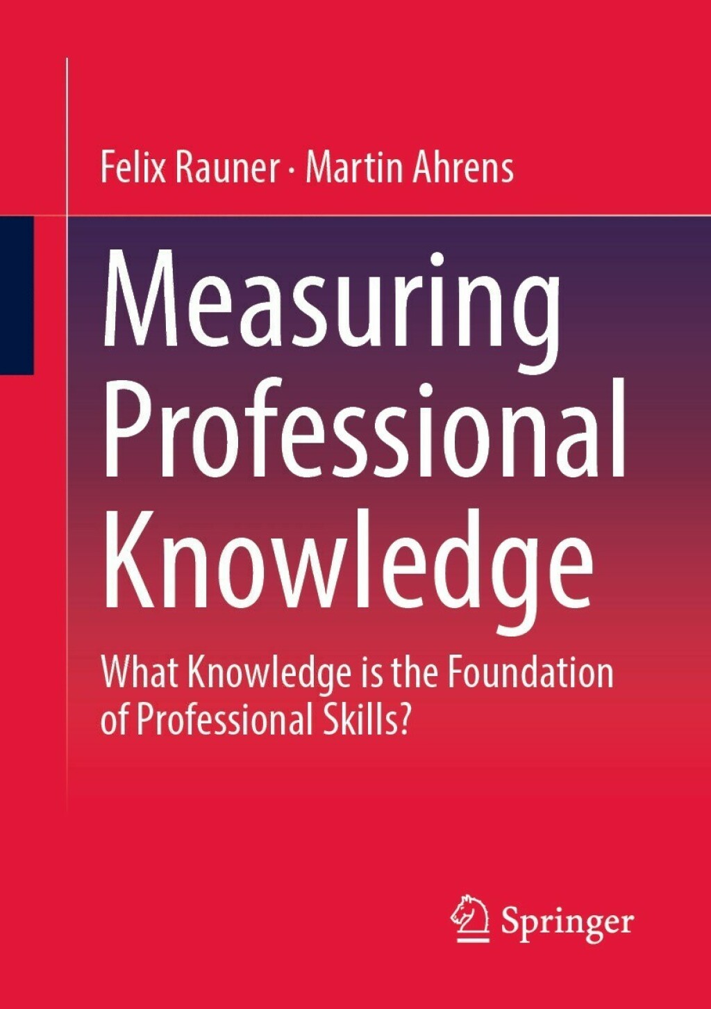 Measuring Professional Knowledge What Knowledge is the Foundation of Professional Skills?  â€“ PDF/EPUB Version Downloadable