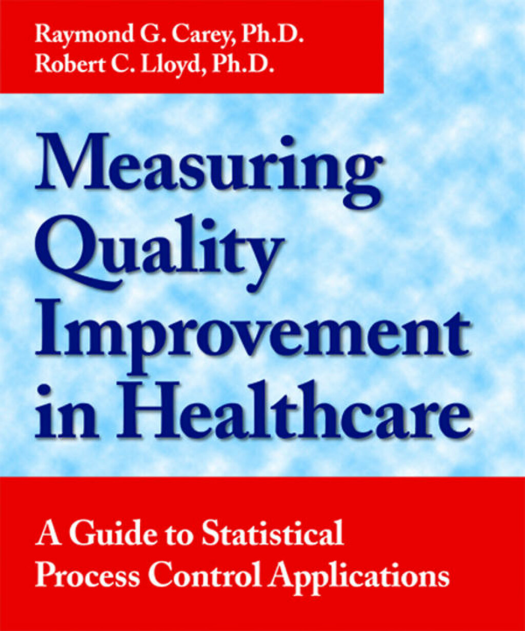 Measuring Quality Improvement in Healthcare A Guide to Statistical Process Control Applications  â€“ PDF/EPUB Version Downloadable