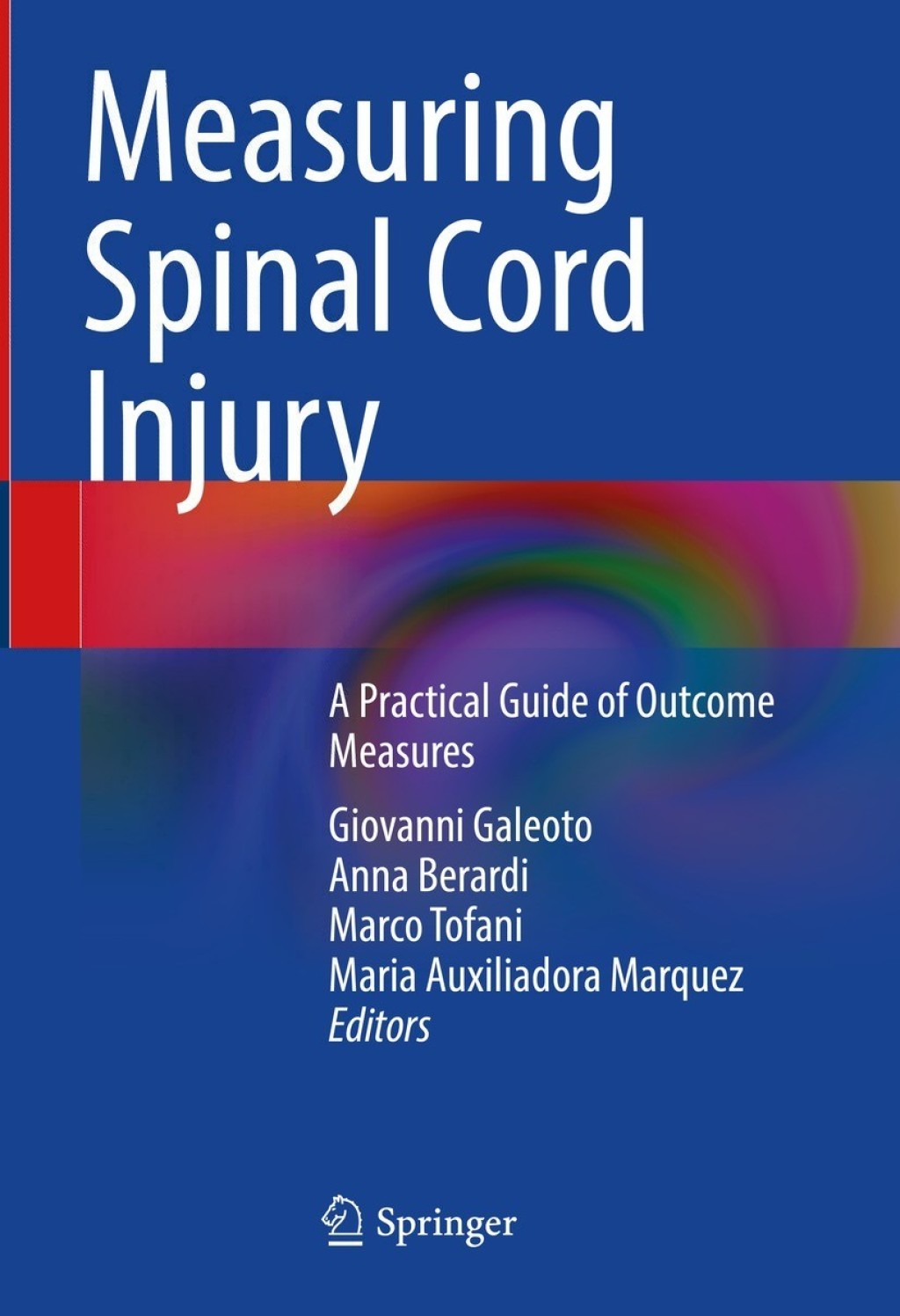 Measuring Spinal Cord Injury A Practical Guide of Outcome Measures  â€“ PDF/EPUB Version Downloadable
