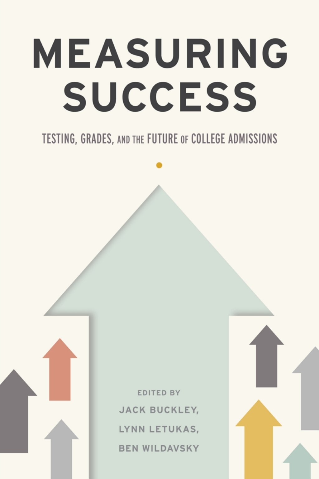 Measuring Success Testing, Grades, and the Future of College Admissions  â€“ PDF/EPUB Version Downloadable