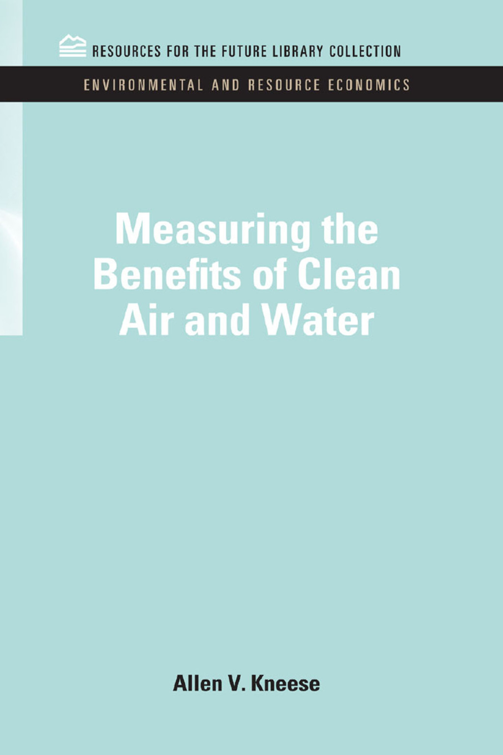 Measuring the Benefits of Clean Air and Water 1st Edition â€“ PDF/EPUB Version Downloadable