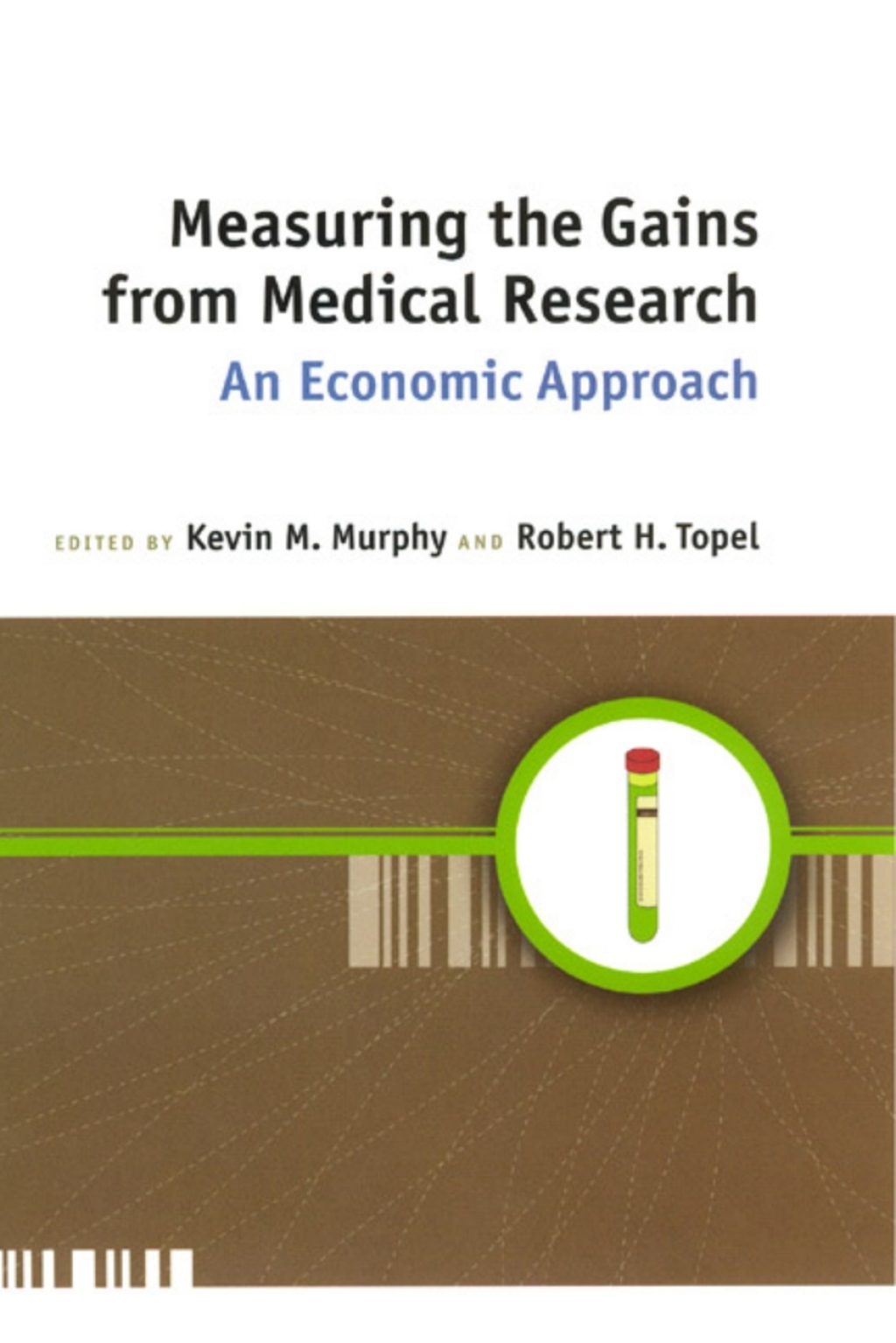 Measuring the Gains from Medical Research An Economic Approach 1st Edition â€“ PDF/EPUB Version Downloadable
