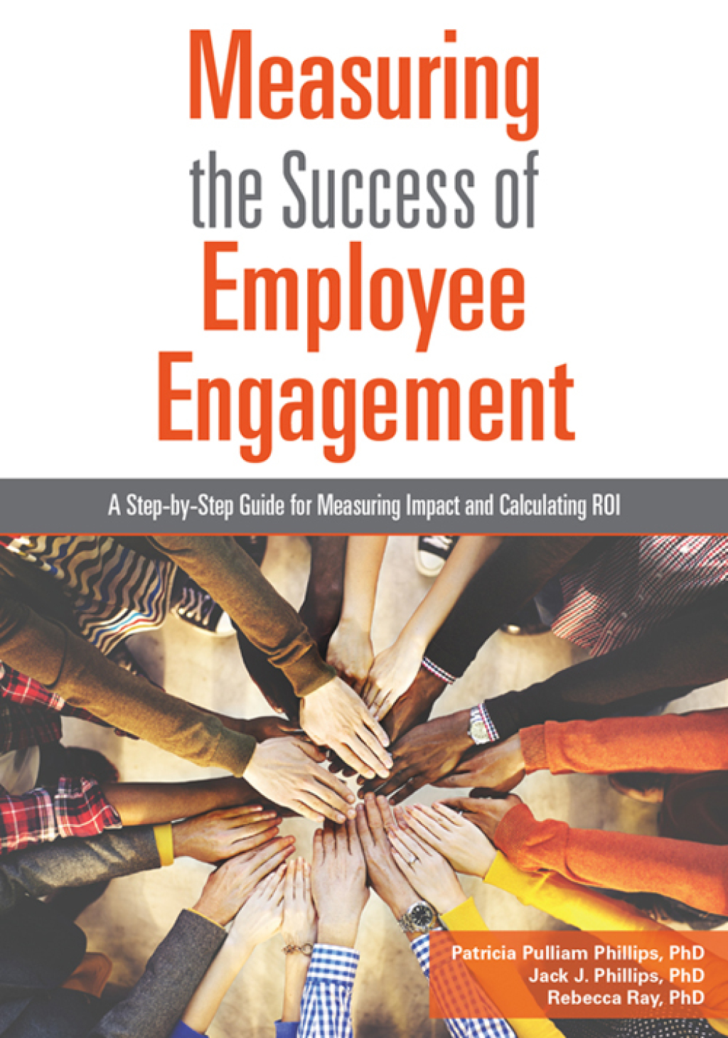 Measuring the Success of Employee Engagement A Step-by-Step Guide for Measuring Impact and Calculating ROI  â€“ PDF/EPUB Version Downloadable