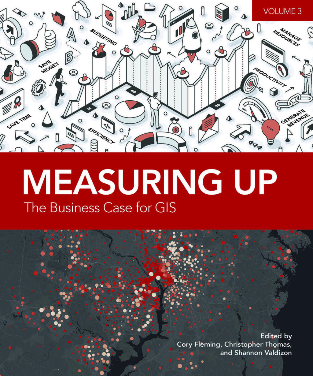 Measuring Up The Business Case for GIS, Volume 3 1st Edition - (PDF/EPUB Version)