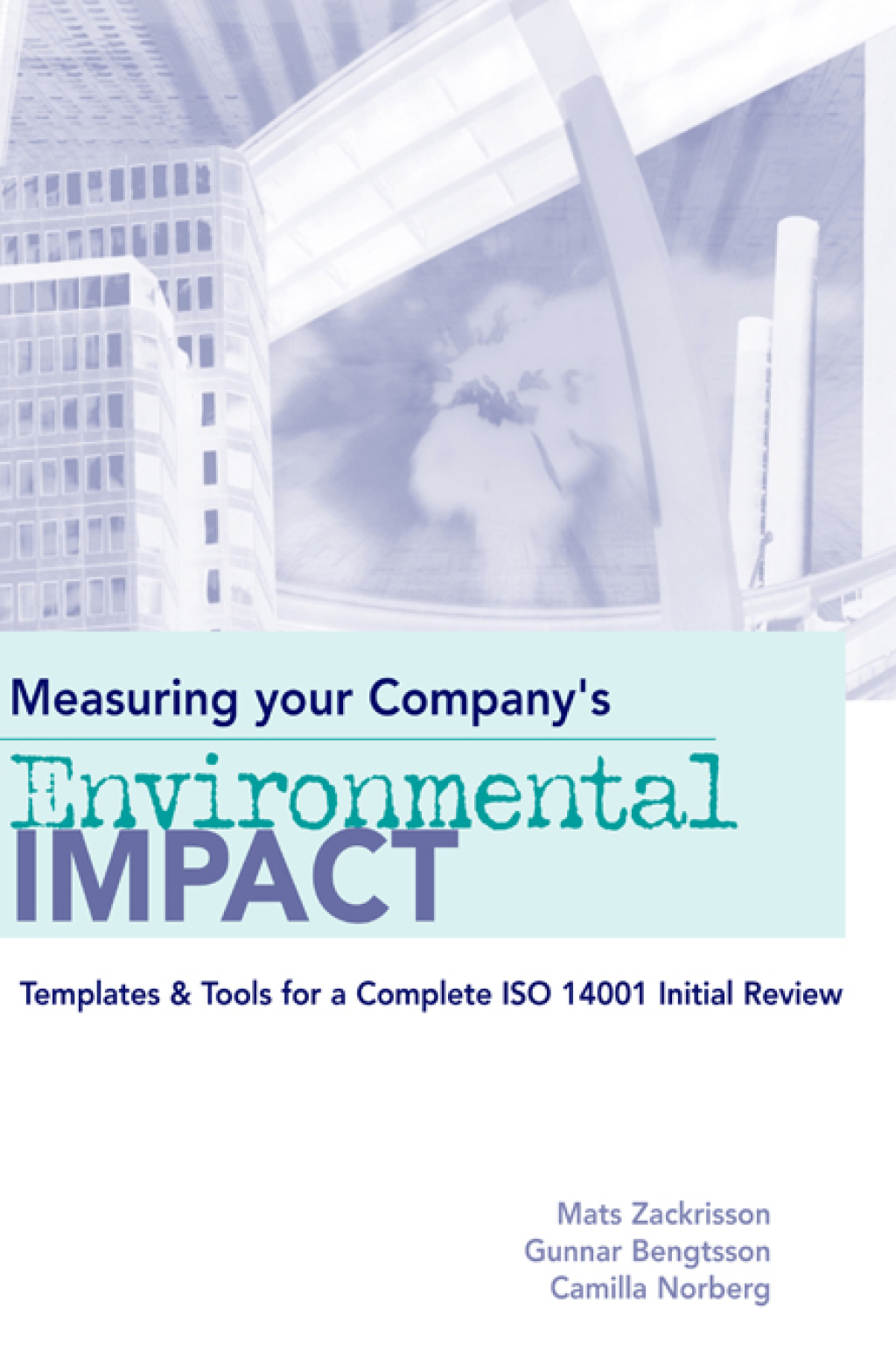 Measuring Your Company's Environmental Impact Templates and Tools for a Complete ISO 14001 Initial Review 1st Edition â€“ PDF/EPUB Version Downloadable