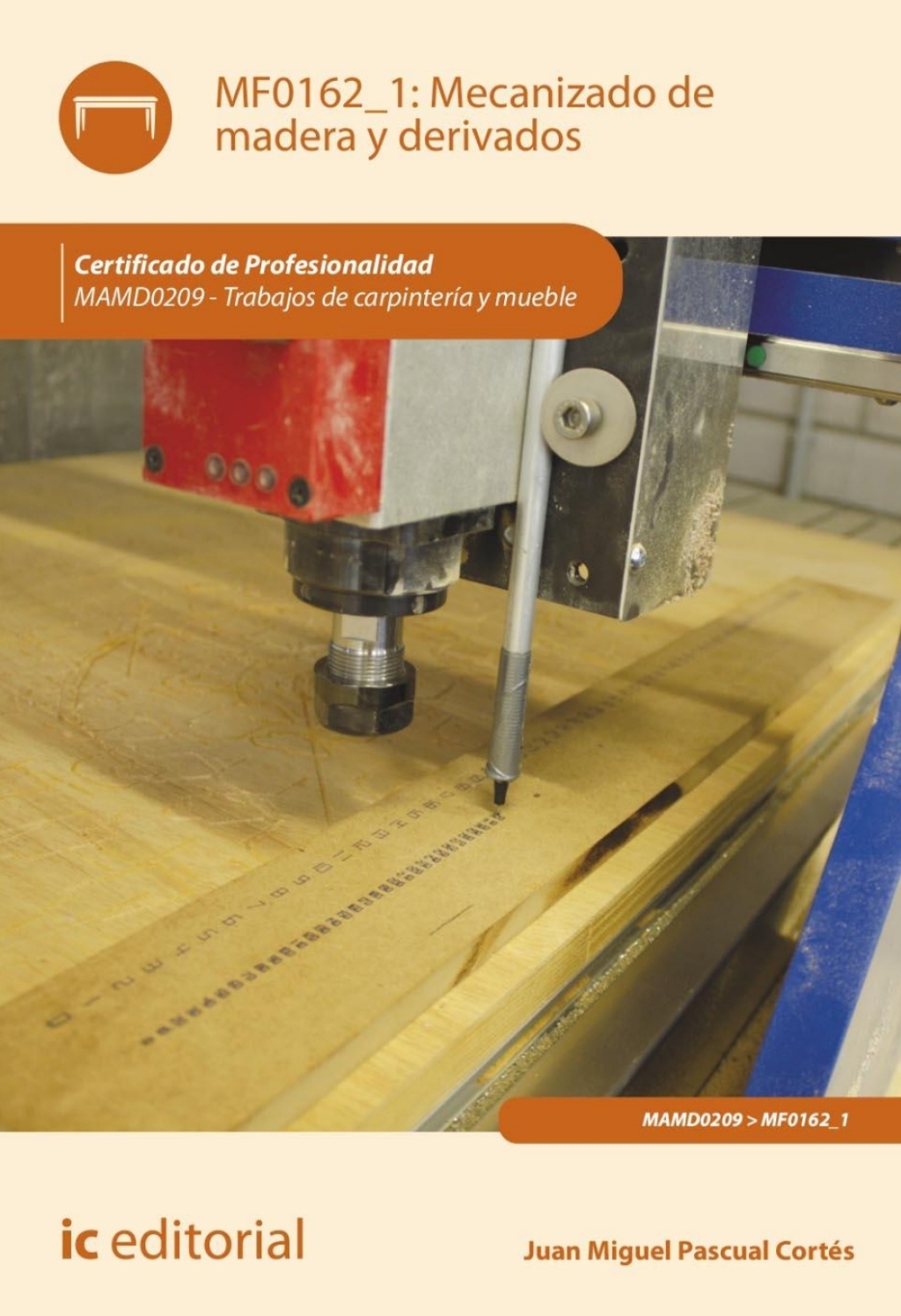 Mecanizado de madera y derivados. MF0162_1 (2Âª Ed.) 2nd Edition â€“ PDF/EPUB Version Downloadable