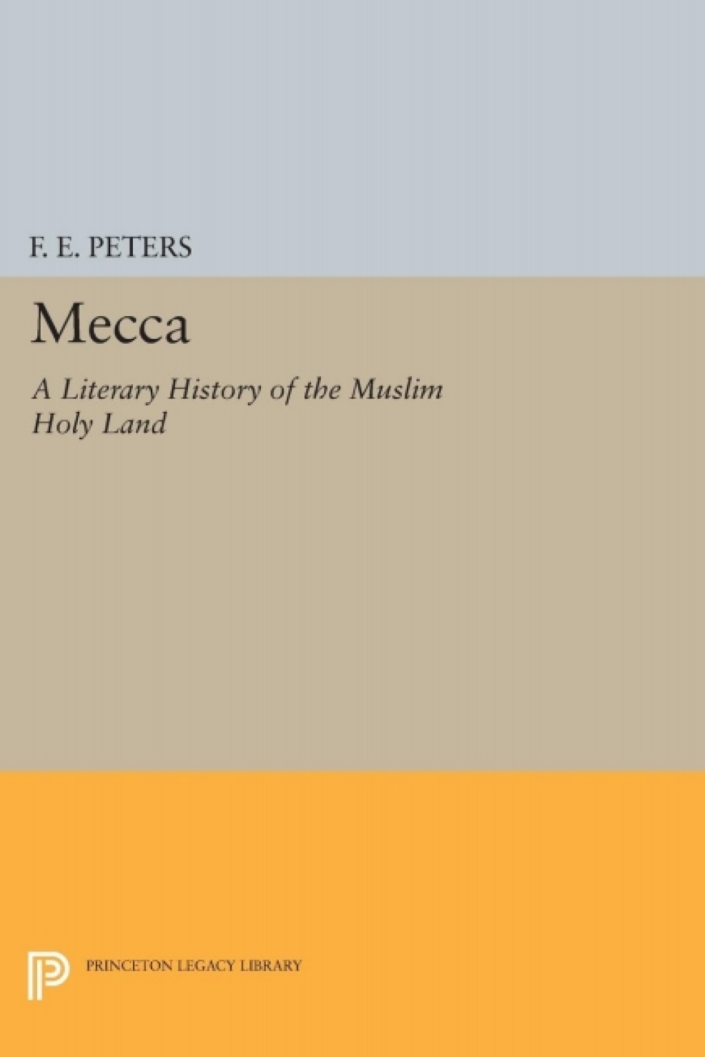 Mecca A Literary History of the Muslim Holy Land  â€“ PDF/EPUB Version Downloadable