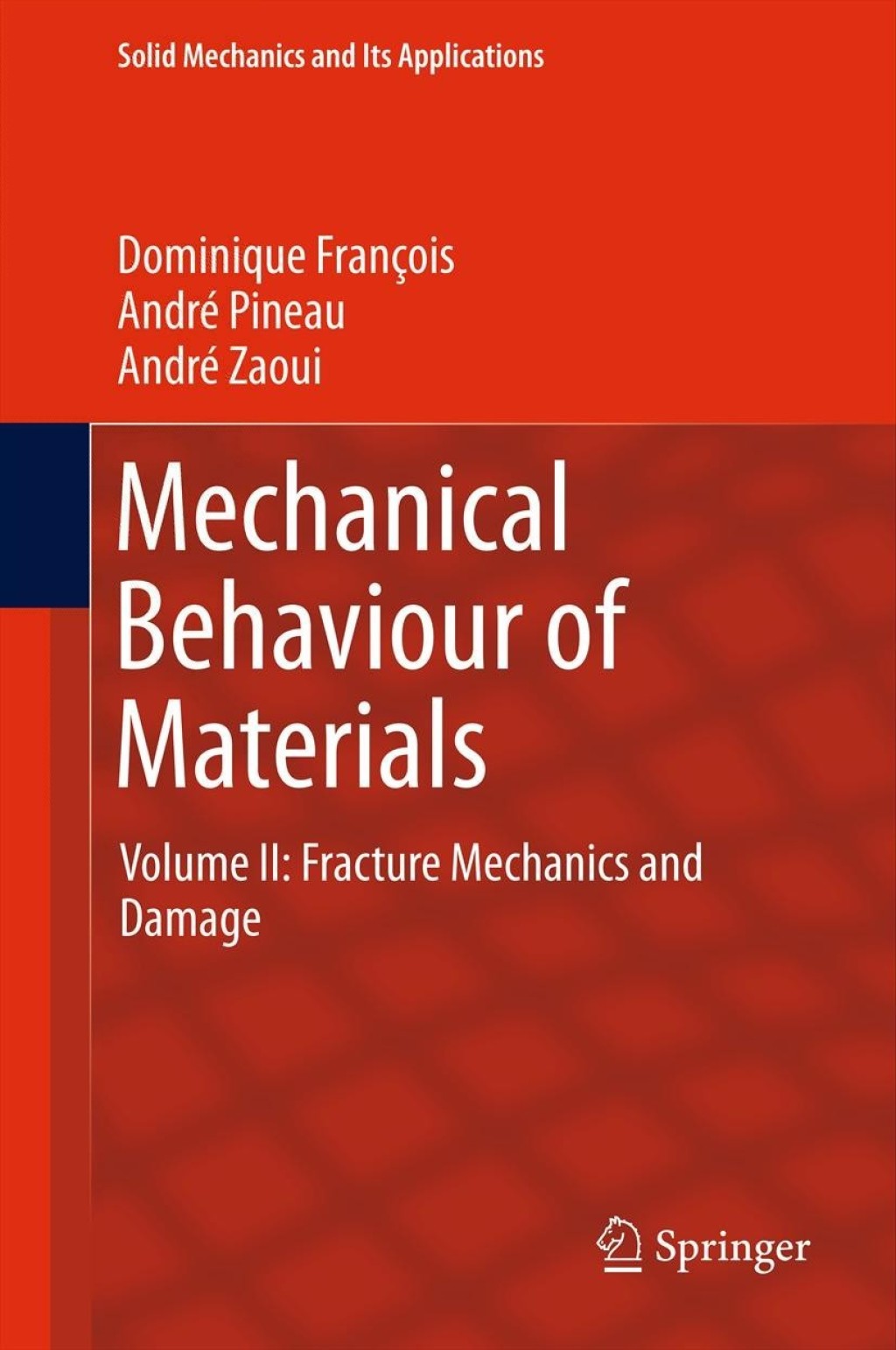 Mechanical Behaviour of Materials Volume II: Fracture Mechanics and Damage 2nd Edition â€“ PDF/EPUB Version Downloadable