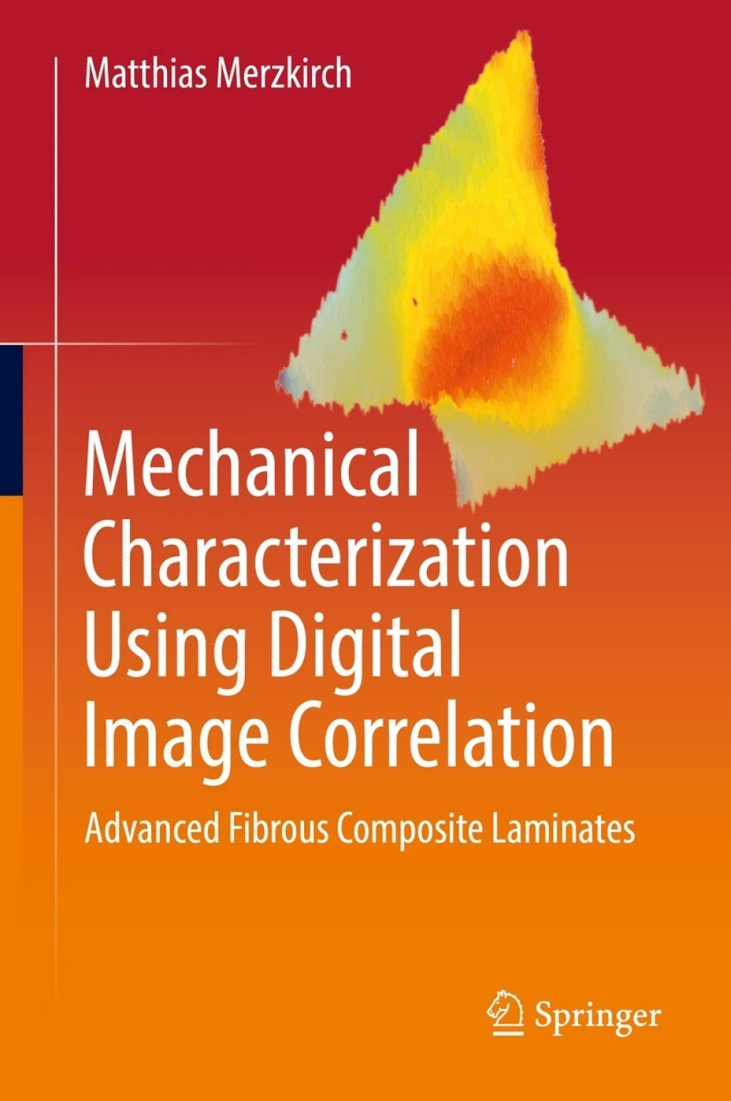 Mechanical Characterization Using Digital Image Correlation Advanced Fibrous Composite Laminates  â€“ PDF/EPUB Version Downloadable