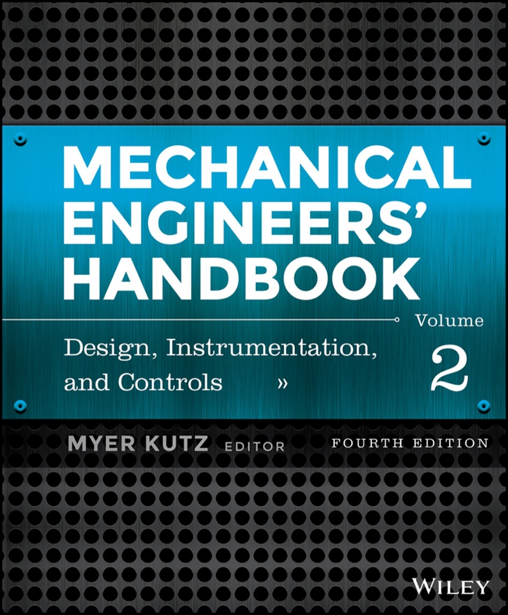 Mechanical Engineers' Handbook, Volume 2, Design, Instrumentation, and Controls 4th Edition â€“ PDF/EPUB Version Downloadable