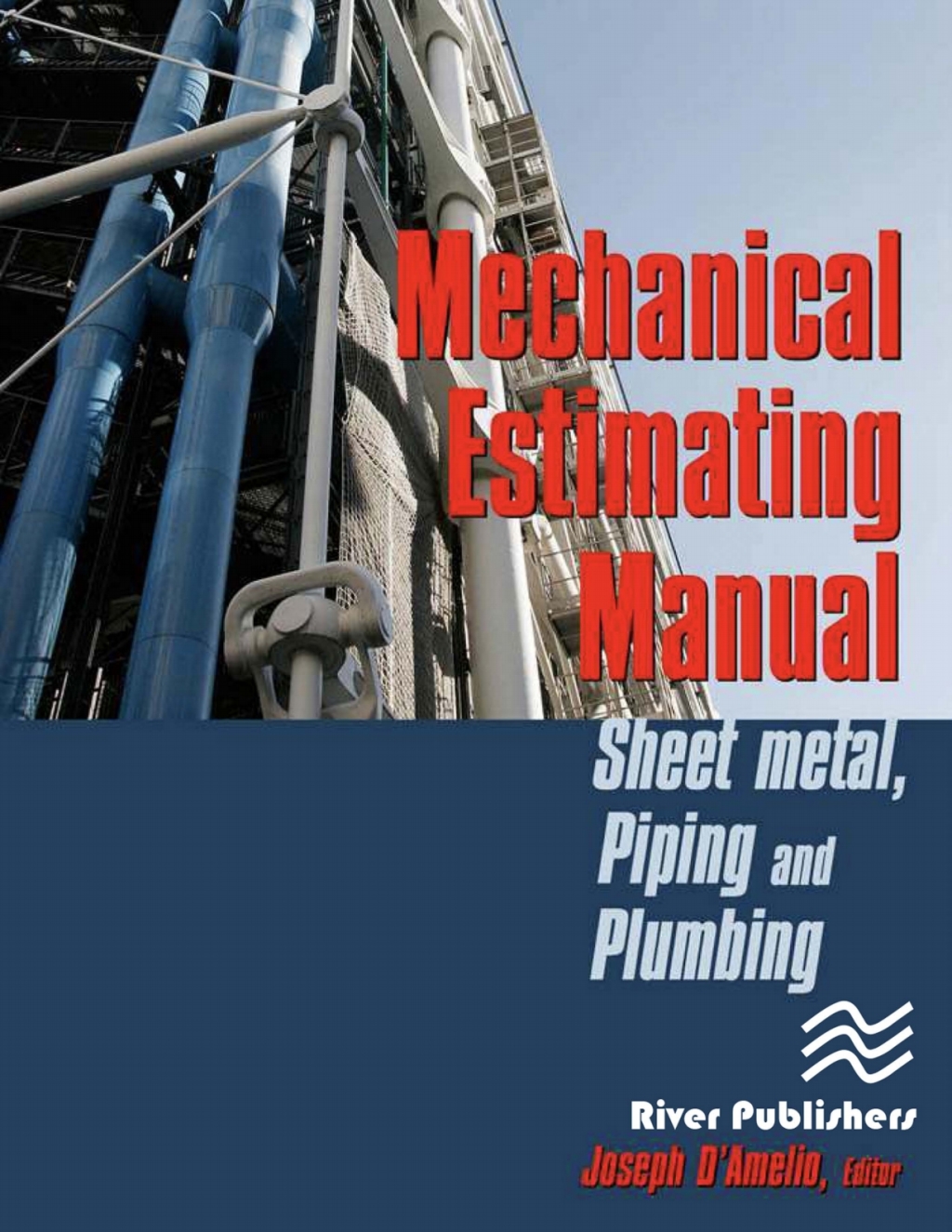 Mechanical Estimating Manual Sheet Metal, Piping and Plumbing 1st Edition â€“ PDF/EPUB Version Downloadable
