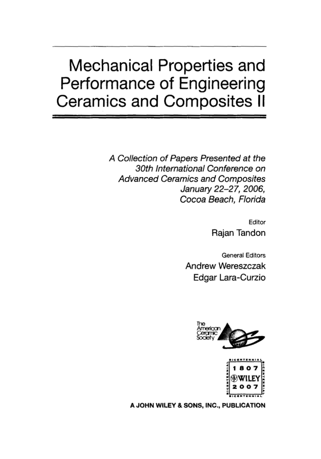 Mechanical Properties and Performance of Engineering Ceramics II: Ceramic Engineering and Science Proceedings, Volume 27, Issue 2 Ceramic Engineering and Science Proceedings, Volume 27, Issue 2 1st Edition â€“ PDF/EPUB Version Downloadable