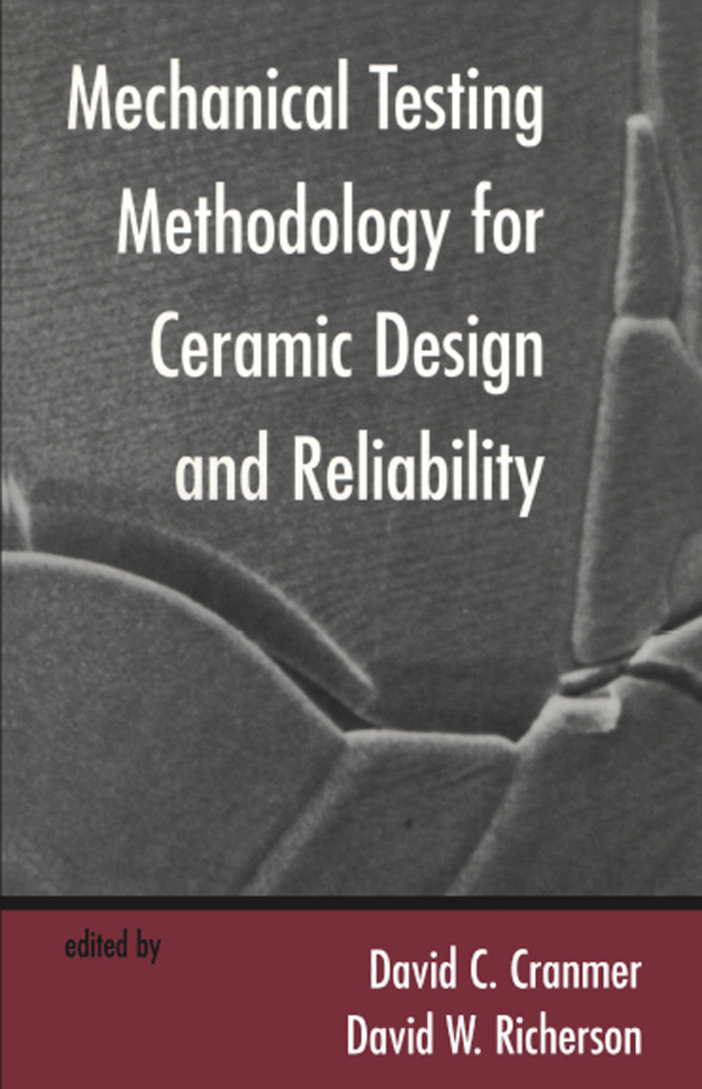 Mechanical Testing Methodology for Ceramic Design and Reliability 1st Edition â€“ PDF/EPUB Version Downloadable