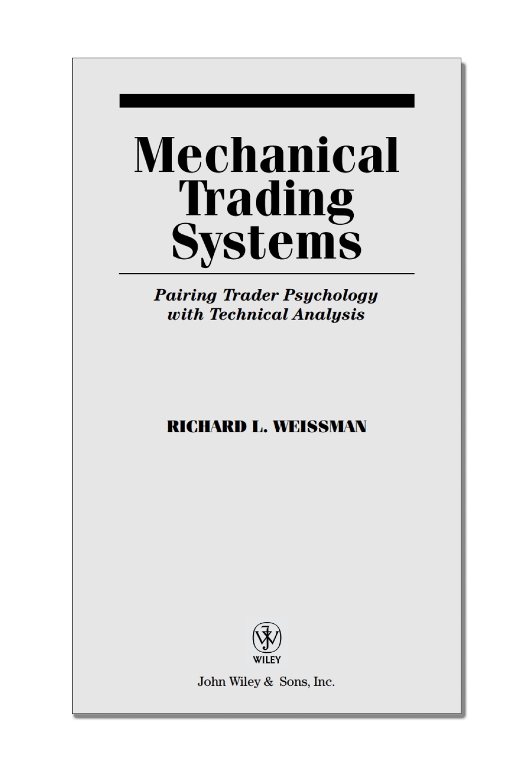 Mechanical Trading Systems Pairing Trader Psychology with Technical Analysis 1st Edition â€“ PDF/EPUB Version Downloadable