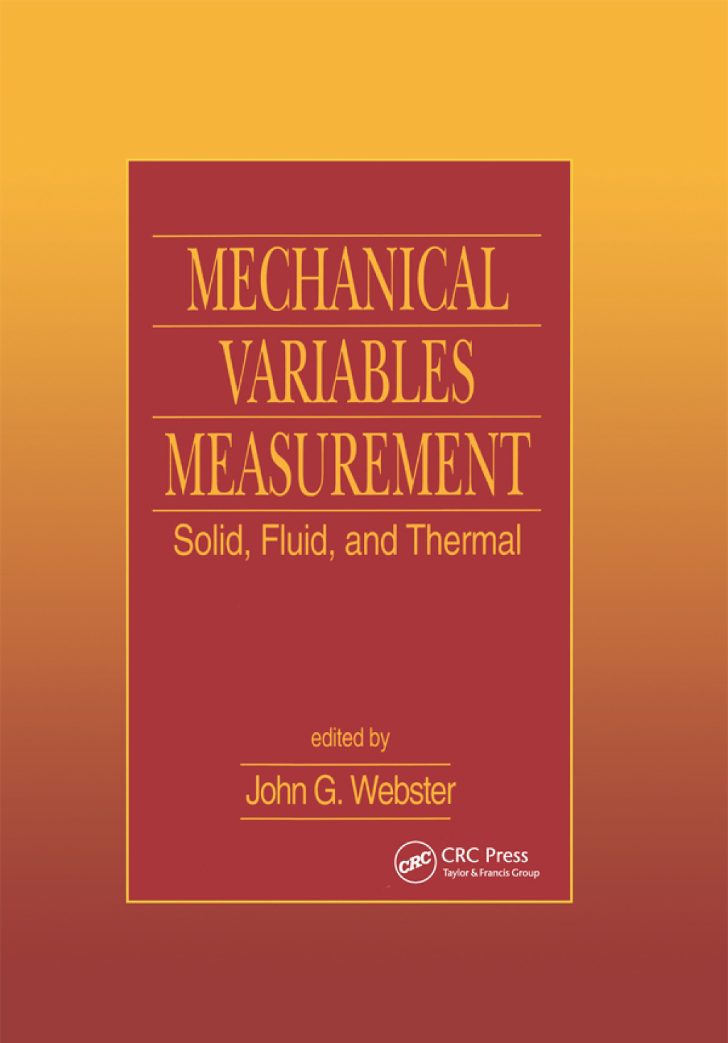 Mechanical Variables Measurement - Solid, Fluid, and Thermal 1st Edition â€“ PDF/EPUB Version Downloadable