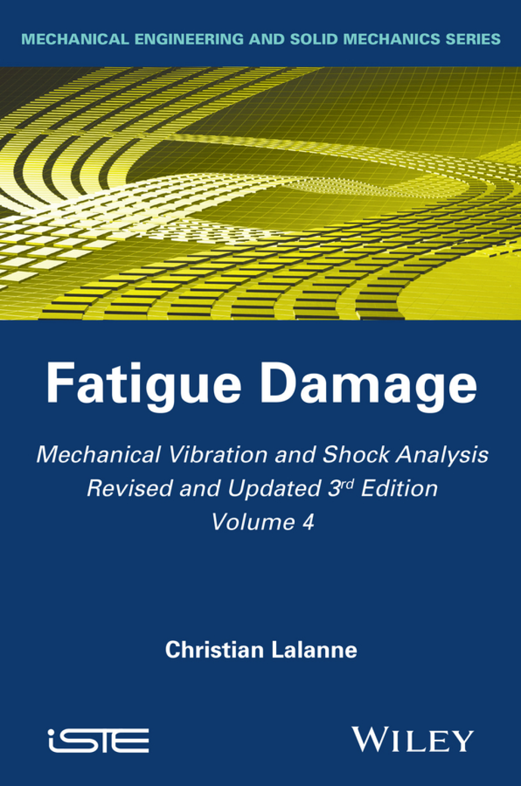 Mechanical Vibration and Shock Analysis, Fatigue Damage 3rd Edition â€“ PDF/EPUB Version Downloadable