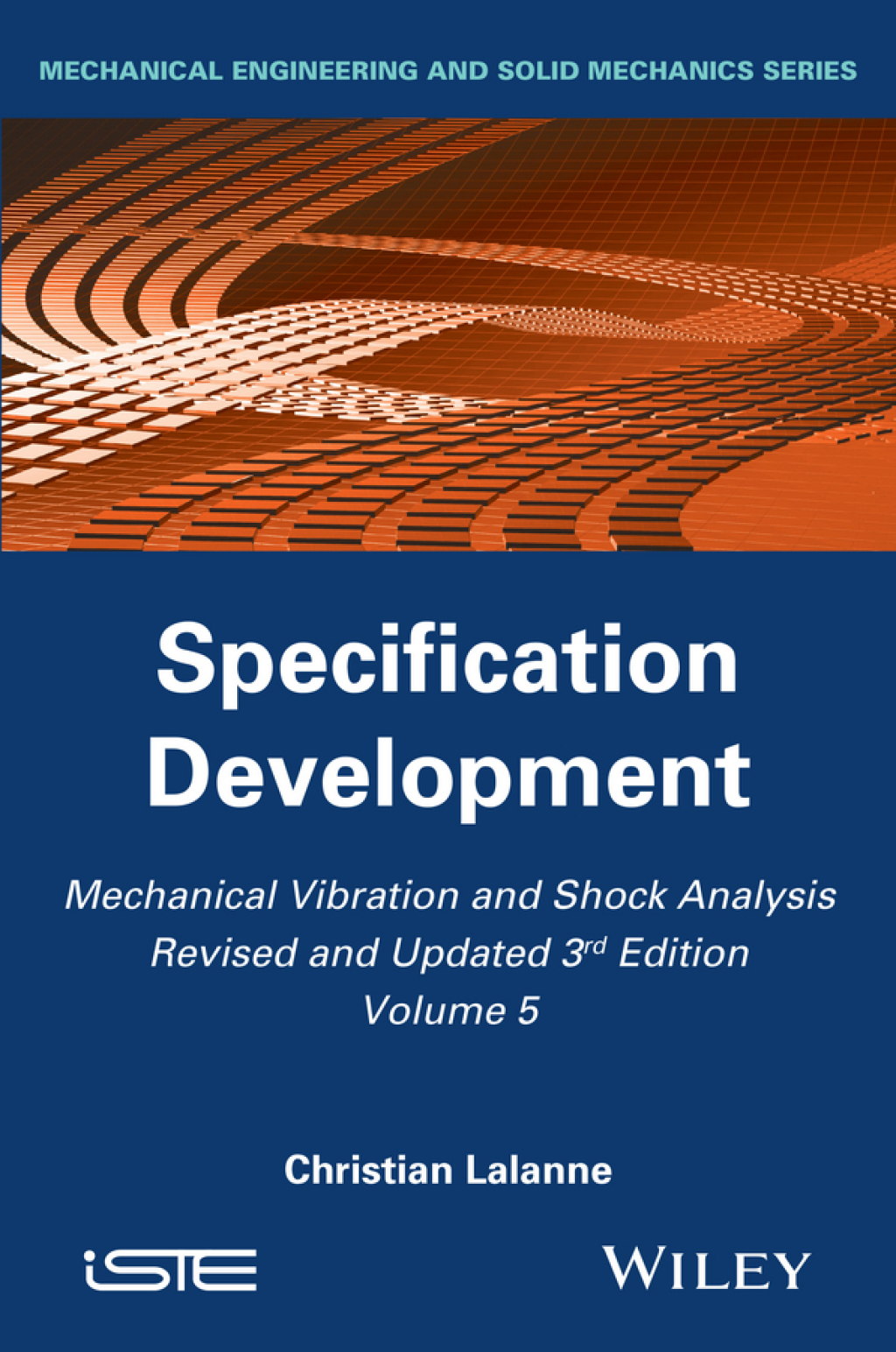 Mechanical Vibration and Shock Analysis, Specification Development 3rd Edition â€“ PDF/EPUB Version Downloadable
