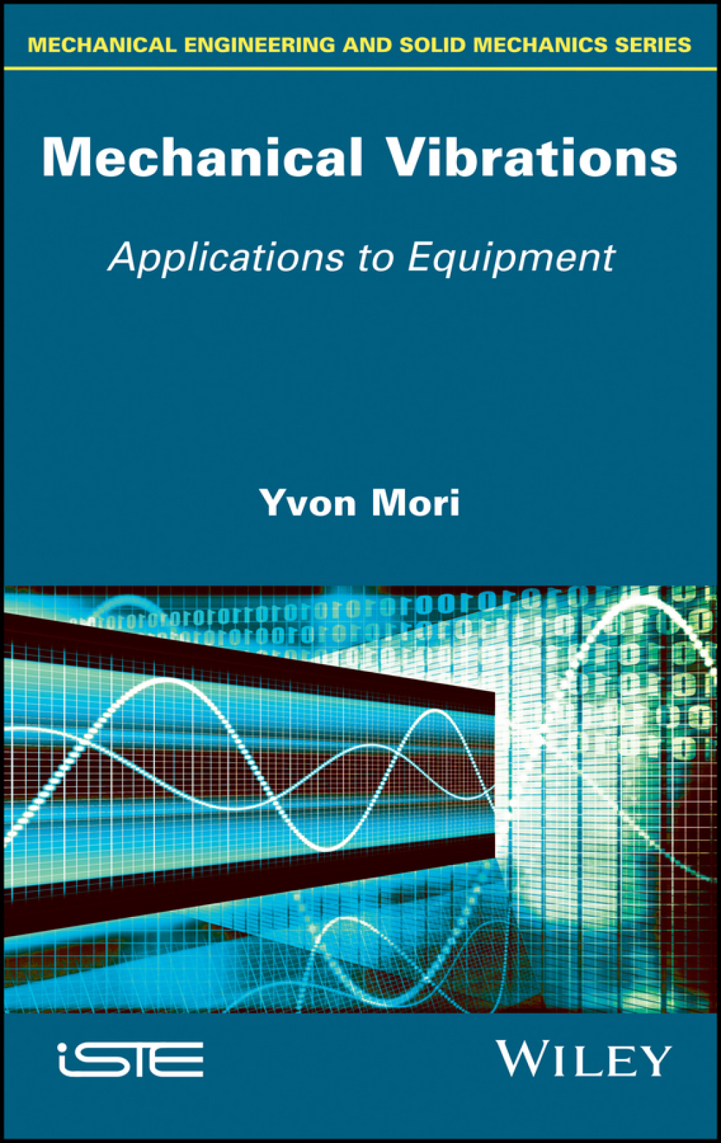 Mechanical Vibrations Applications to Equipment 1st Edition â€“ PDF/EPUB Version Downloadable