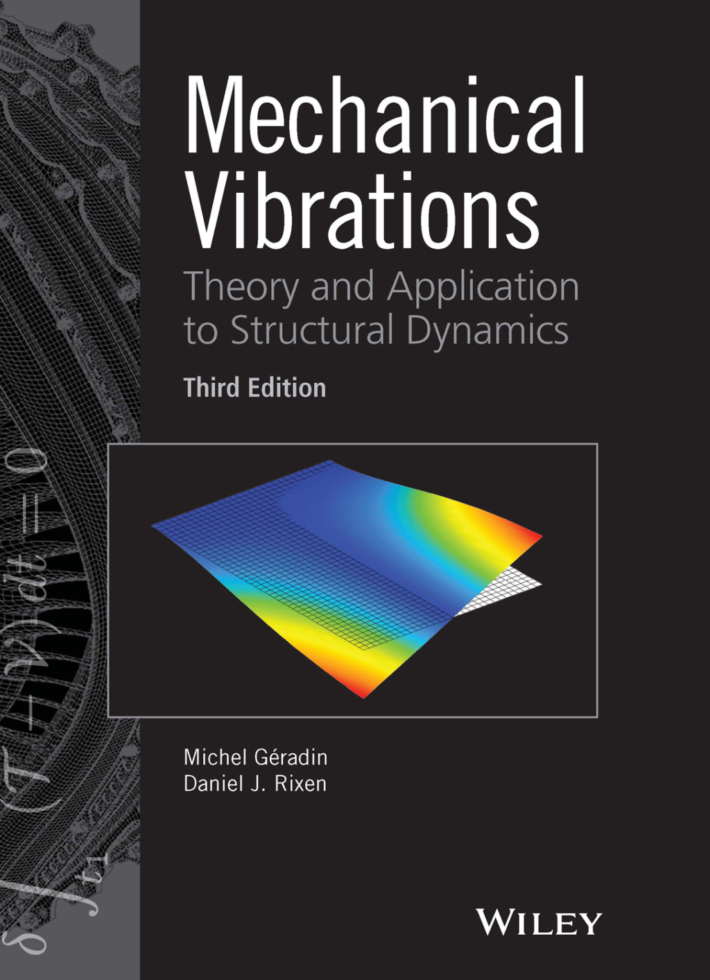 Mechanical Vibrations: Theory and Application to Structural Dynamics Theory and Application to Structural Dynamics 3rd Edition â€“ PDF/EPUB Version Downloadable