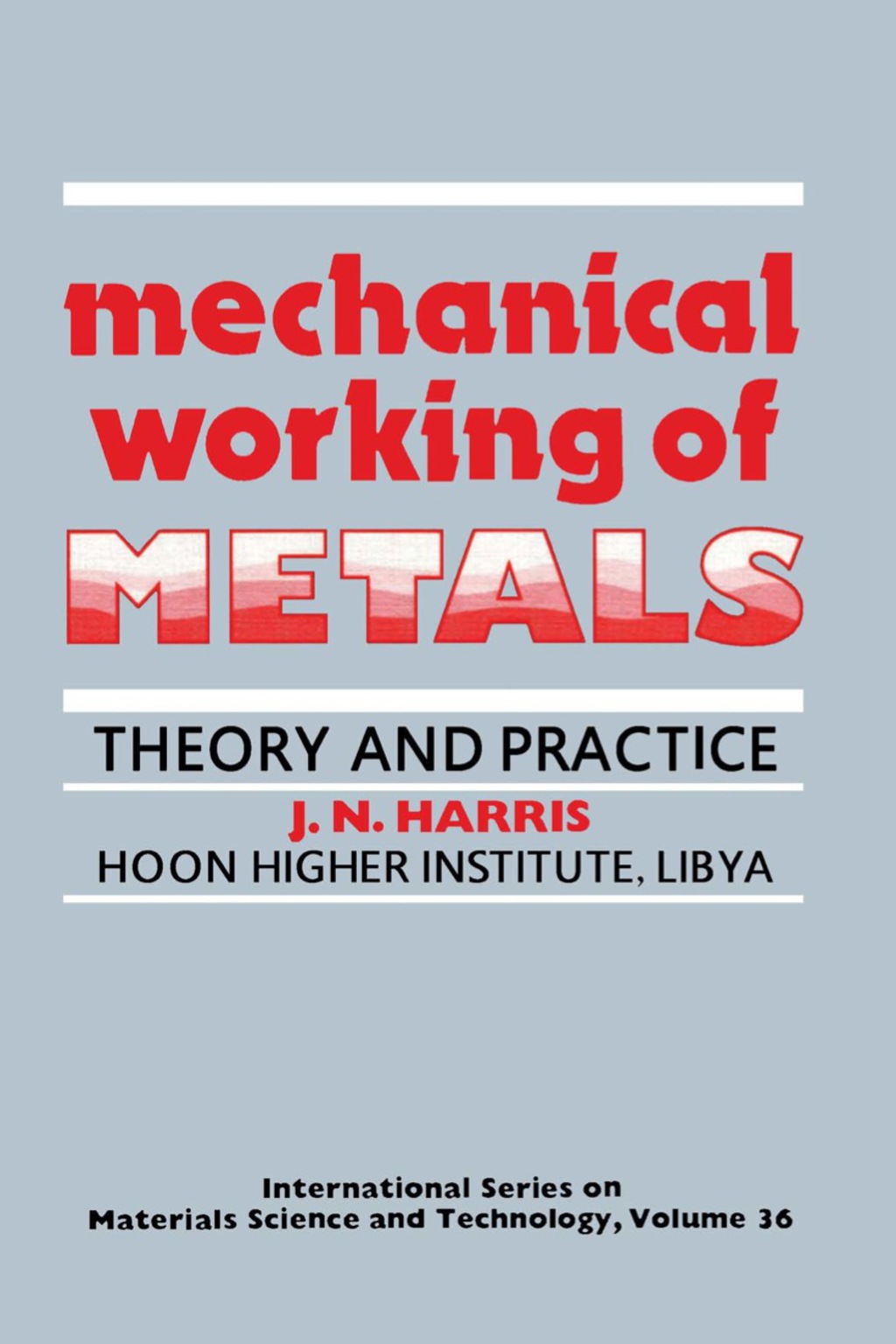Mechanical Working of Metals Theory and Practice  â€“ PDF/EPUB Version Downloadable