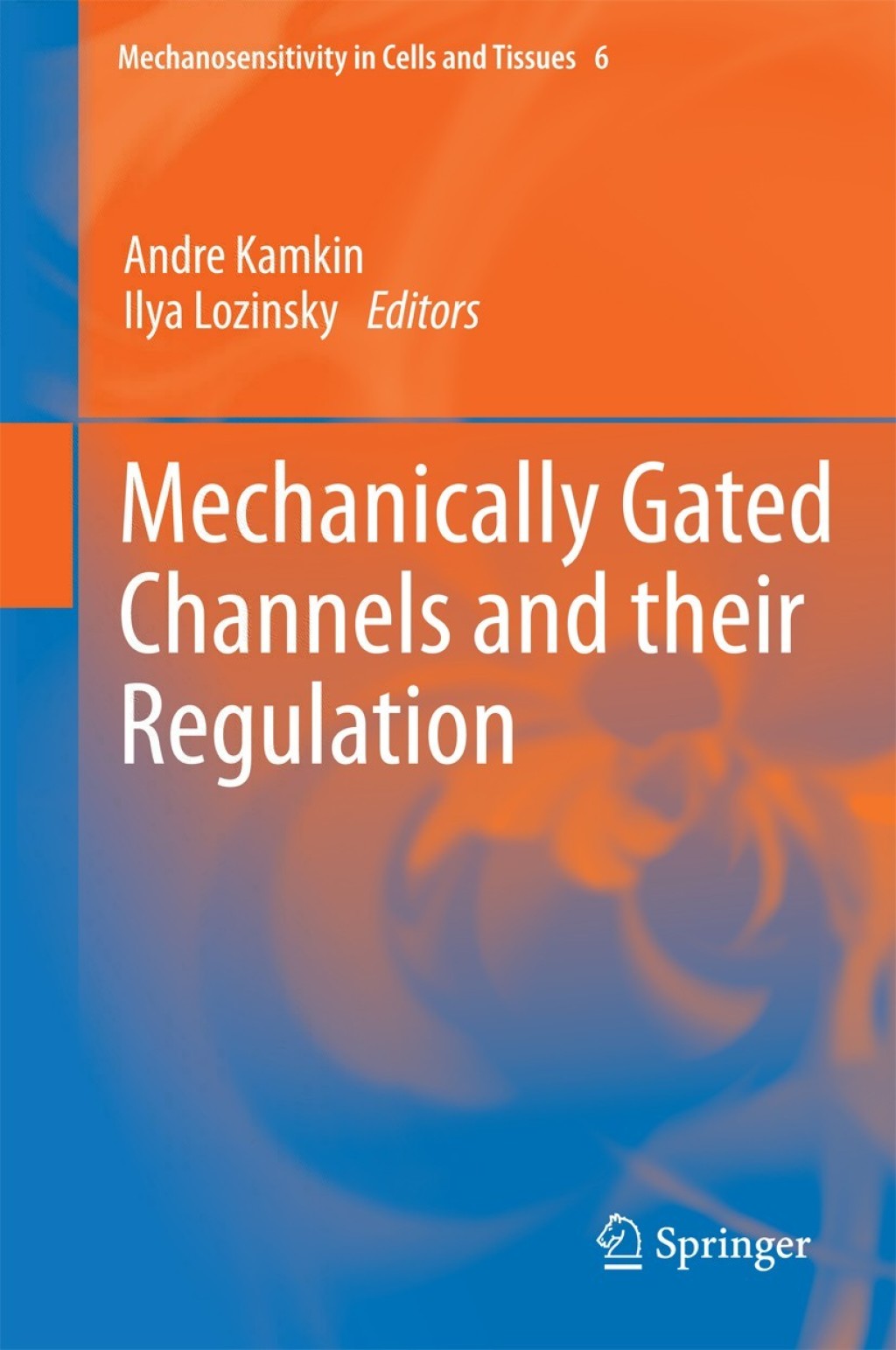 Mechanically Gated Channels and their Regulation 1st Edition â€“ PDF/EPUB Version Downloadable