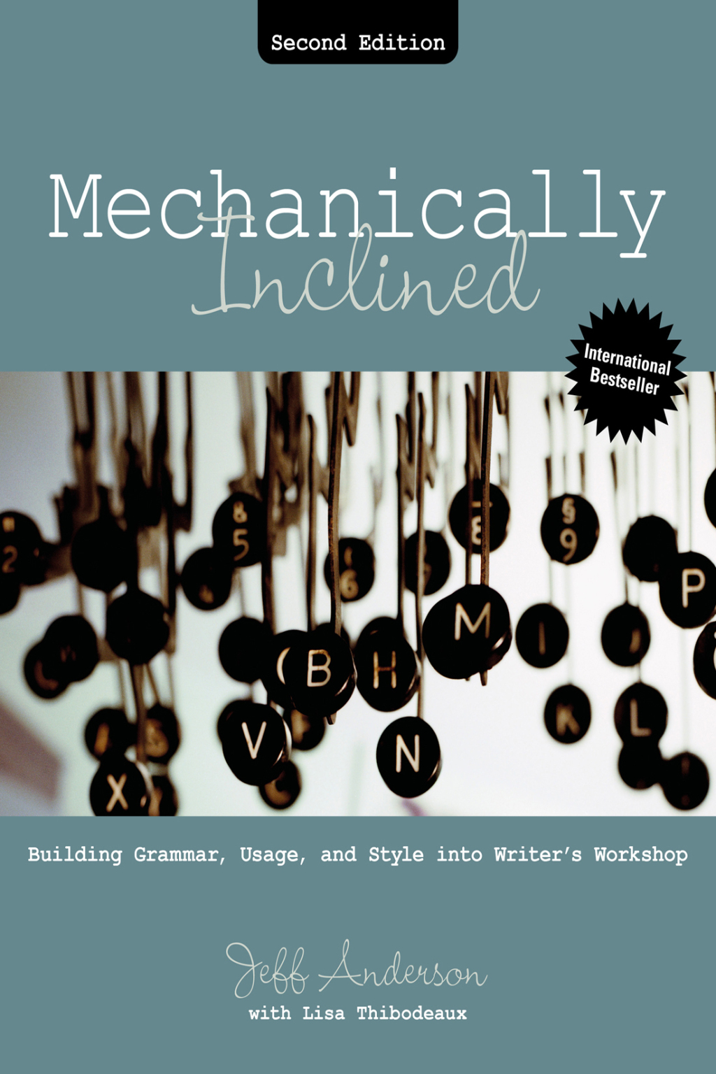 Mechanically Inclined Building Grammar, Usage, and Style into Writer's Workshop 2nd Edition - (PDF/EPUB Version)