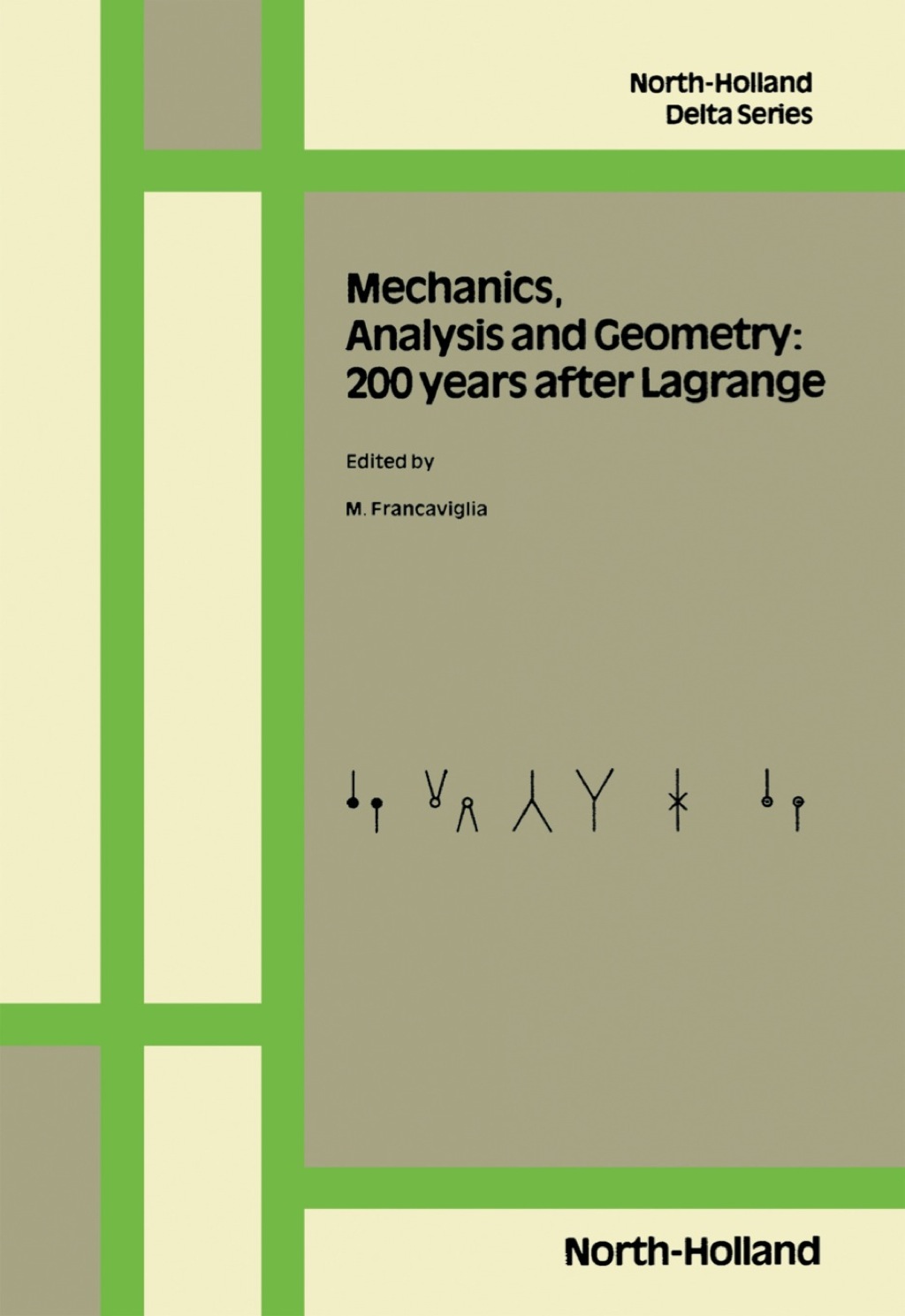 Mechanics, Analysis and Geometry: 200 Years after Lagrange 1st Edition â€“ PDF/EPUB Version Downloadable