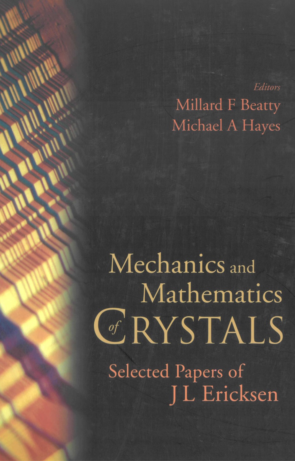 Mechanics And Mathematics Of Crystals: Selected Papers Of J L Ericksen  â€“ PDF/EPUB Version Downloadable