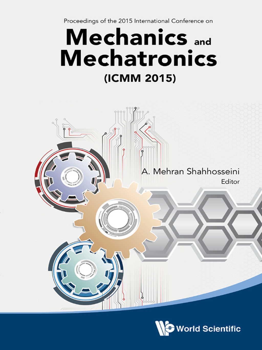 Mechanics and Mechatronics (ICMM2015): Proceedings of the 2015 International Conference on Mechanics and Mechatronics (ICMM2015)  â€“ PDF/EPUB Version Downloadable