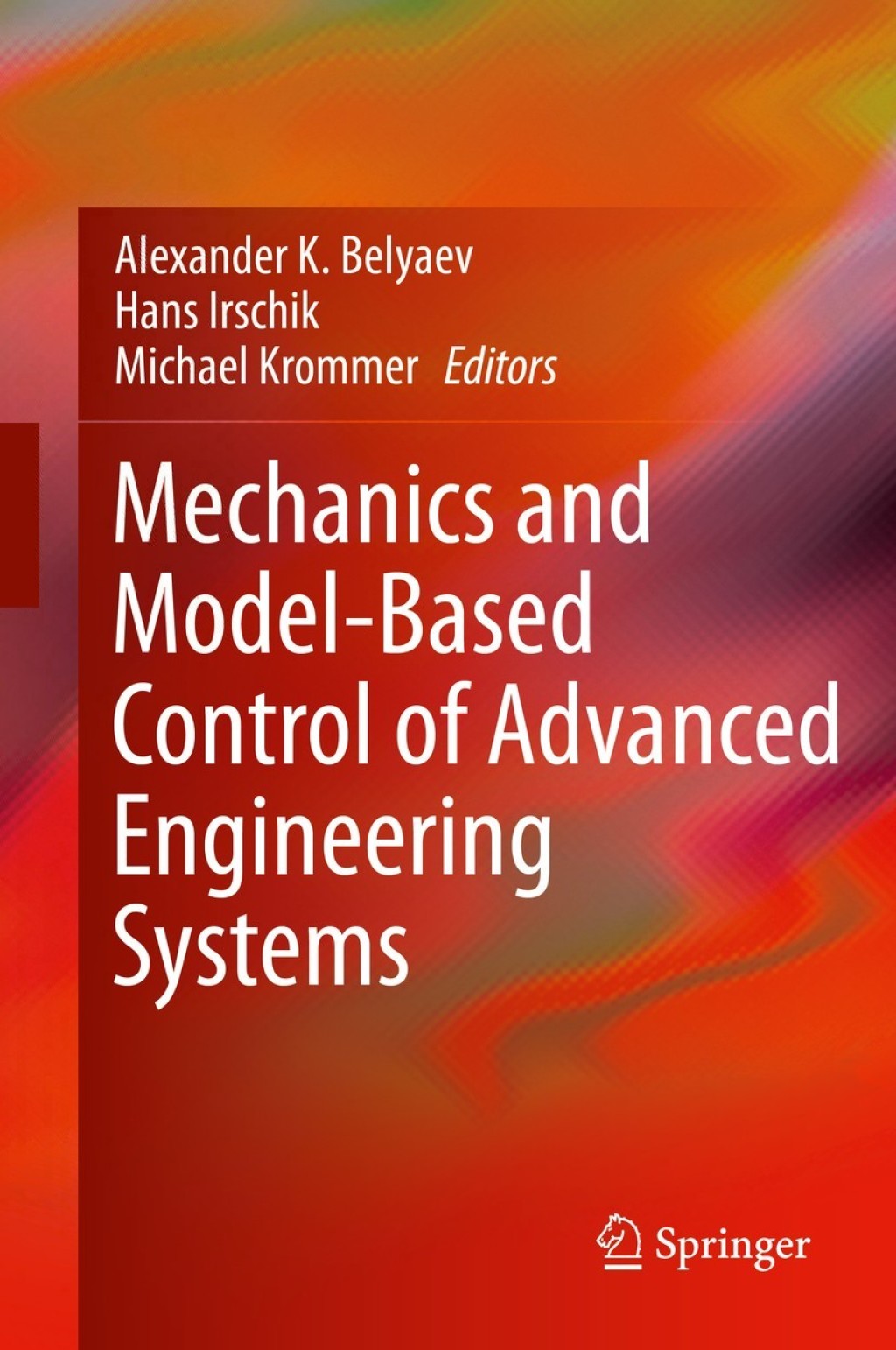 Mechanics and Model-Based Control of Advanced Engineering Systems  â€“ PDF/EPUB Version Downloadable