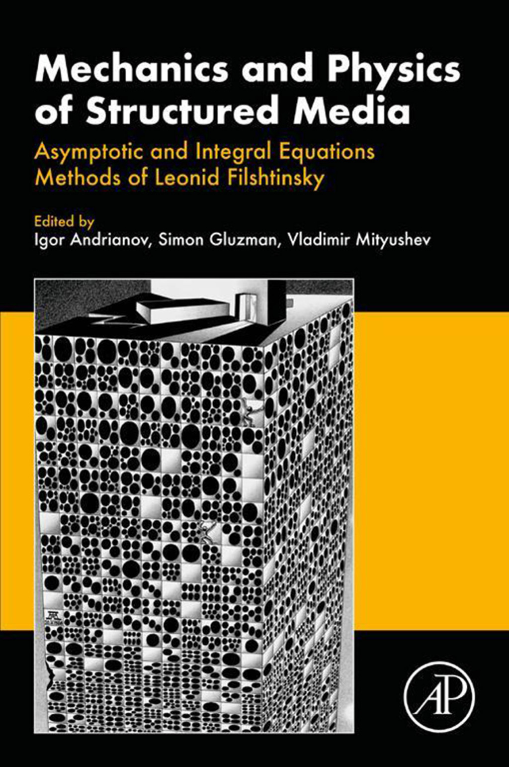 Mechanics and Physics of Structured Media Asymptotic and Integral Equations Methods of Leonid Filshtinsky.  â€“ PDF/EPUB Version Downloadable