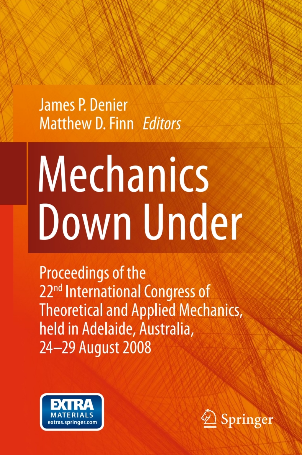 Mechanics Down Under Proceedings of the 22nd International Congress of Theoretical and Applied Mechanics, held in Adelaide, Australia, 24 - 29 August, 2008.  â€“ PDF/EPUB Version Downloadable