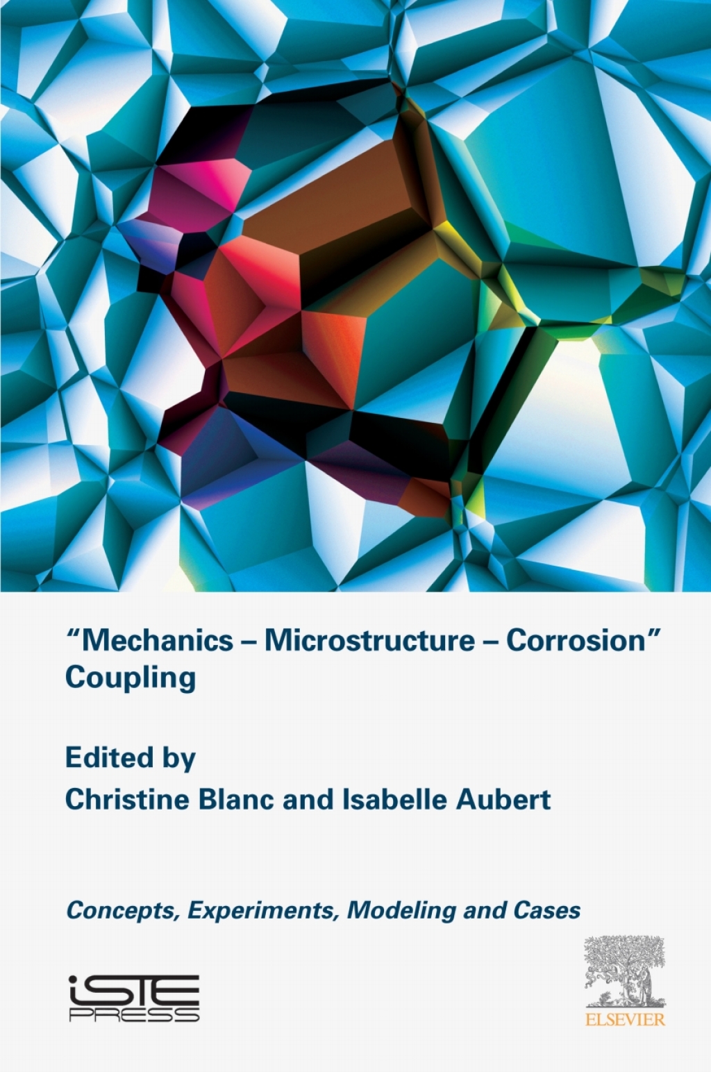 Mechanics - Microstructure - Corrosion Coupling Concepts, Experiments, Modeling and Cases  â€“ PDF/EPUB Version Downloadable