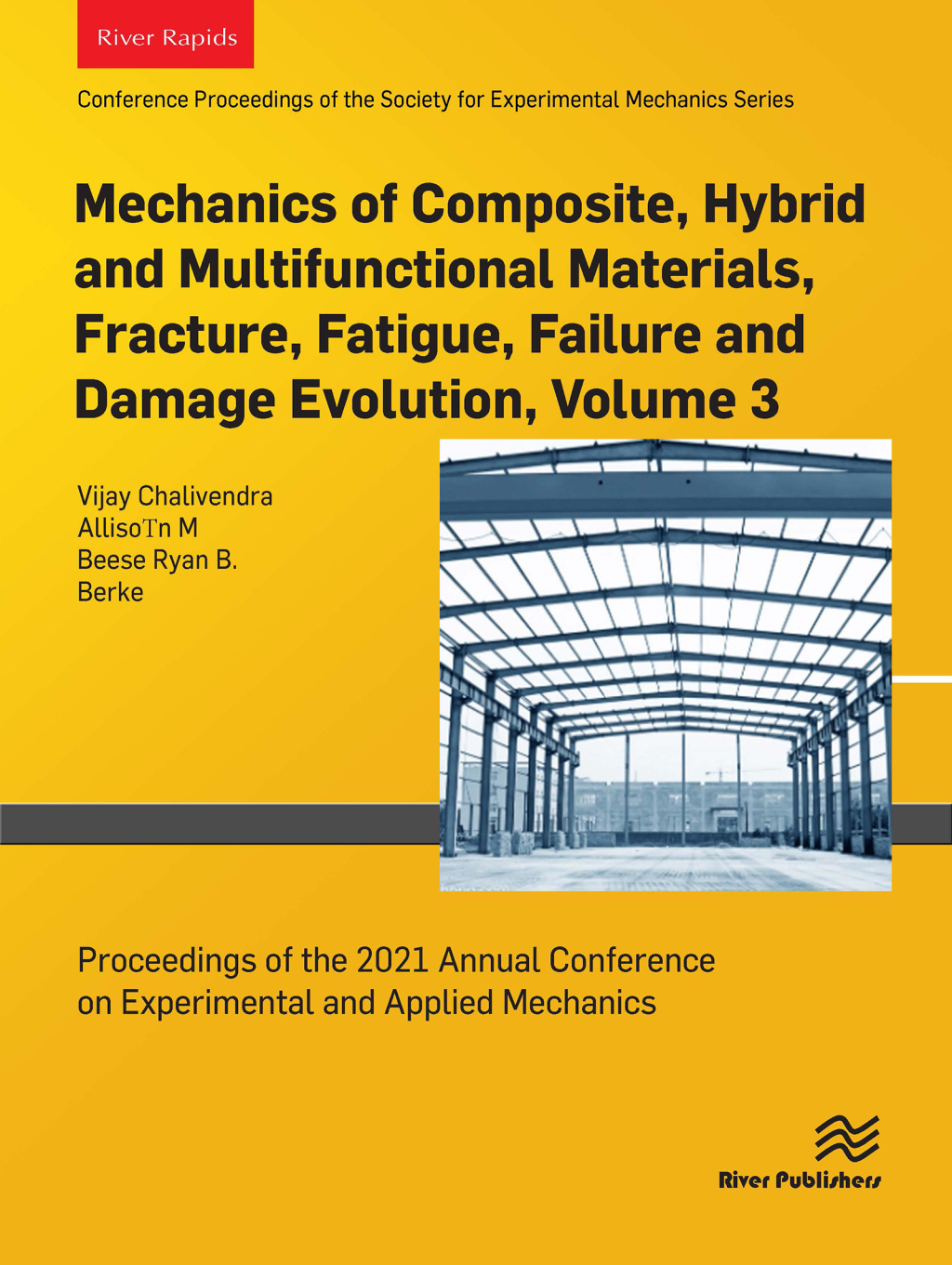 Mechanics of Composite, Hybrid and Multifunctional Materials, Fracture, Fatigue, Failure and Damage Evolution, Volume 3 Proceedings of the 2021 Annual Conference and Exposition on Experimental and Applied Mechanics 1st Edition â€“ PDF/EPUB Version Downloadable