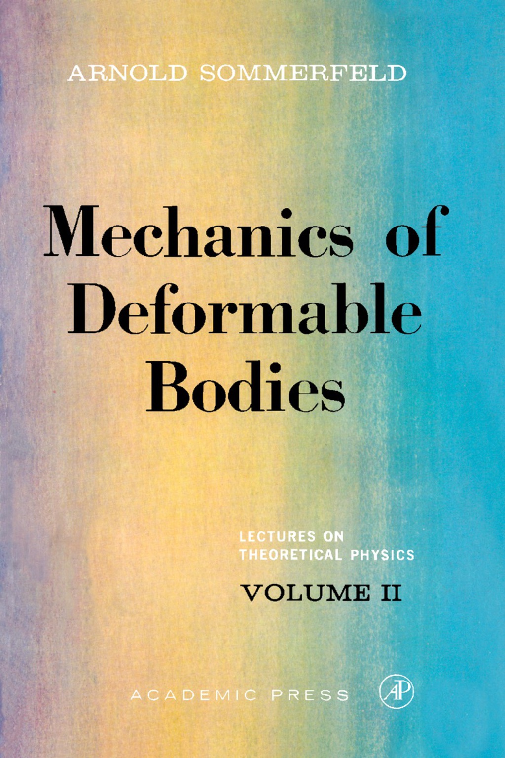 Mechanics of Deformable Bodies Lectures on Theoretical Physics, Vol. 2  â€“ PDF/EPUB Version Downloadable