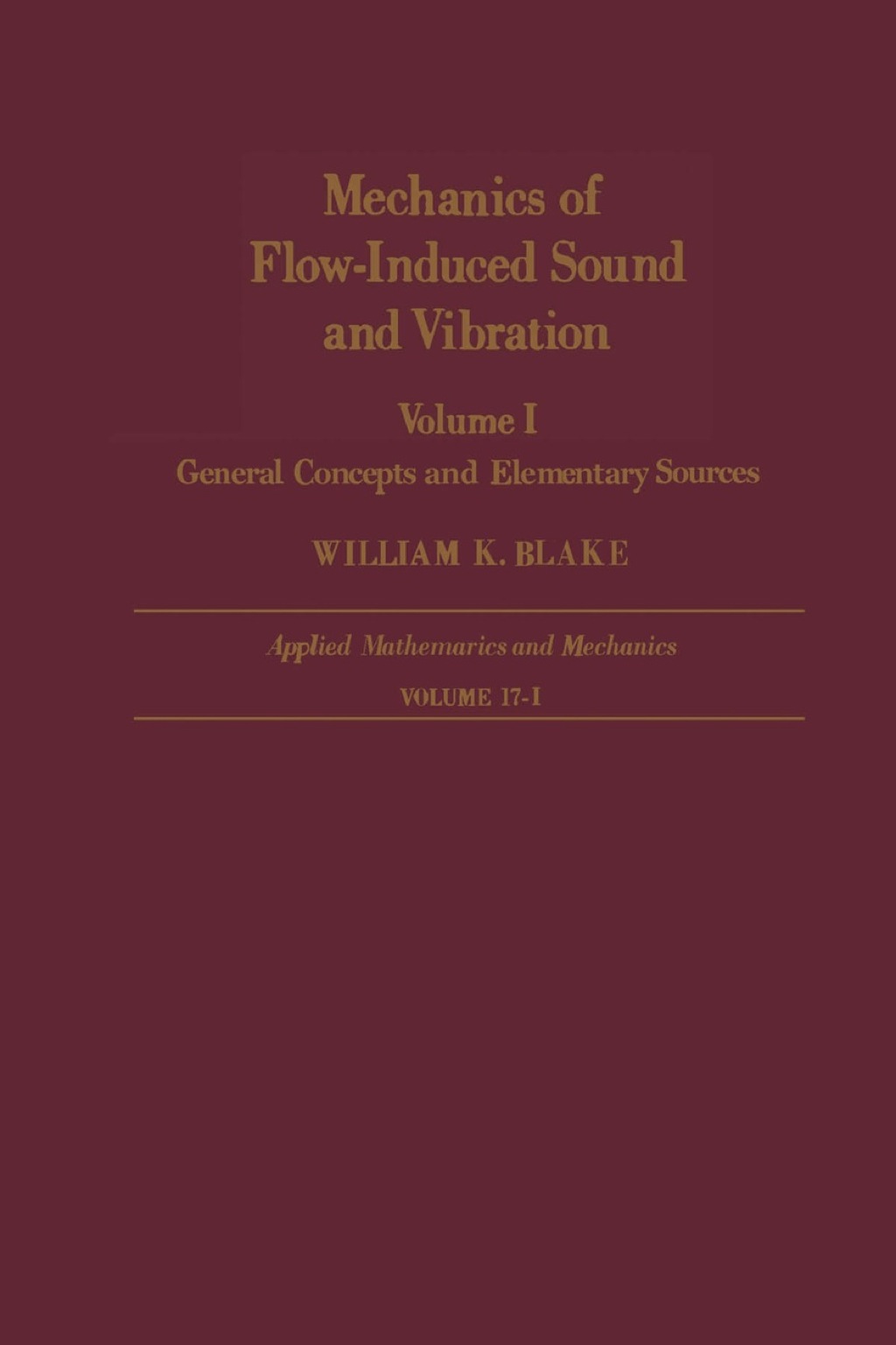 Mechanics of Flow-Induced Sound and Vibration V1: General Concepts and Elementary Sources  â€“ PDF/EPUB Version Downloadable