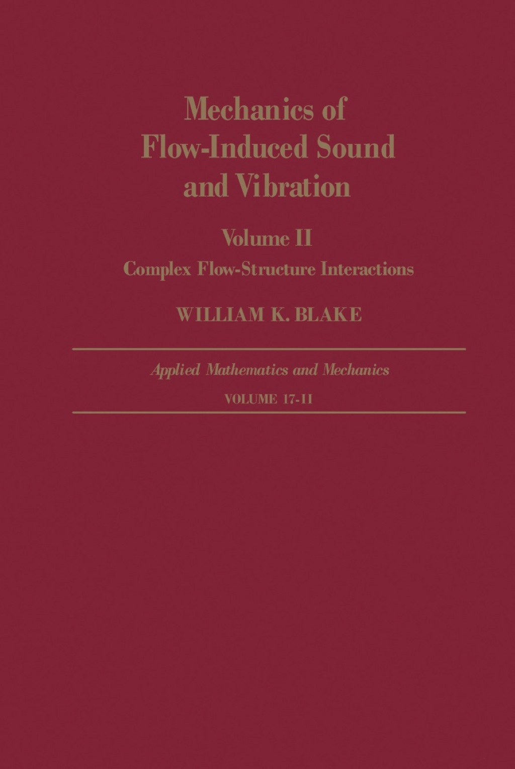 Mechanics of Flow-Induced Sound and Vibration V2: Complex Flow-Structure Interactions  â€“ PDF/EPUB Version Downloadable