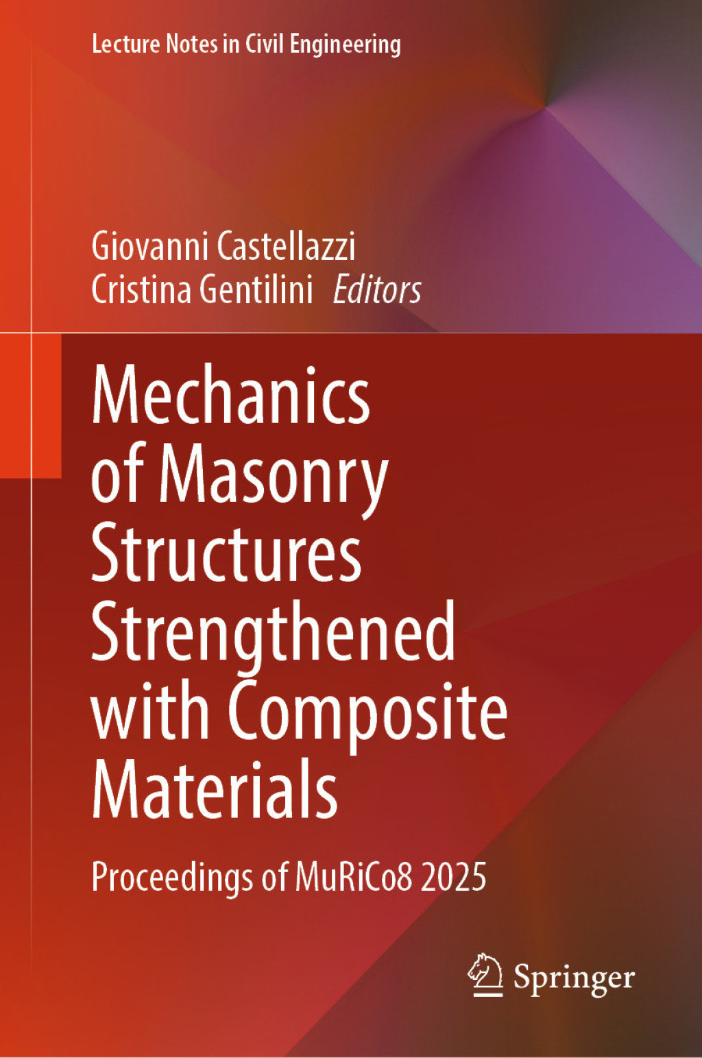 Mechanics of Masonry Structures Strengthened with Composite Materials Proceedings of MuRiCo8 2025  â€“ PDF/EPUB Version Downloadable