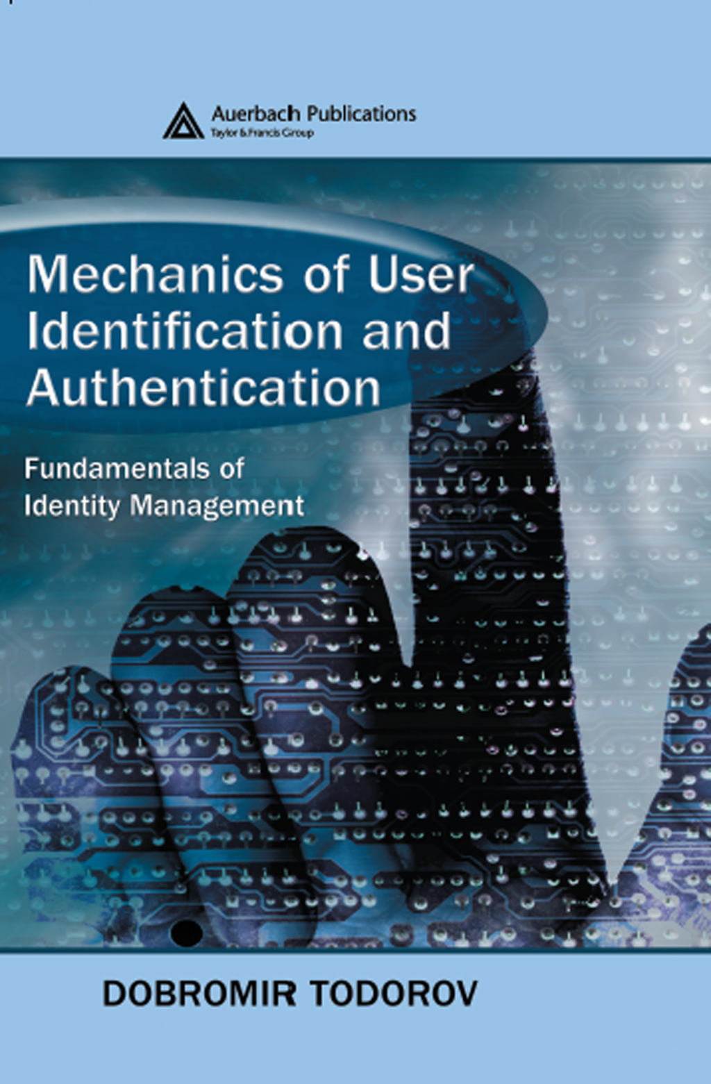Mechanics of User Identification and Authentication Fundamentals of Identity Management 1st Edition â€“ PDF/EPUB Version Downloadable