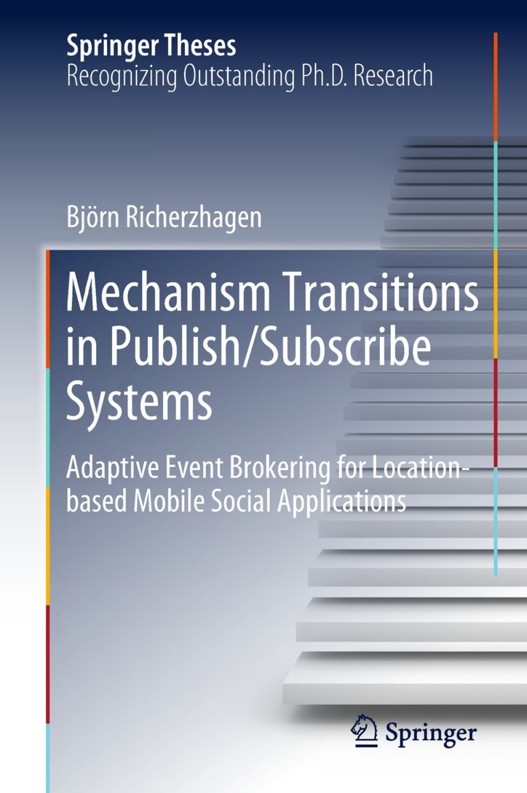 Mechanism Transitions in Publish/Subscribe Systems Adaptive Event Brokering for Location-based Mobile Social Applications  â€“ PDF/EPUB Version Downloadable
