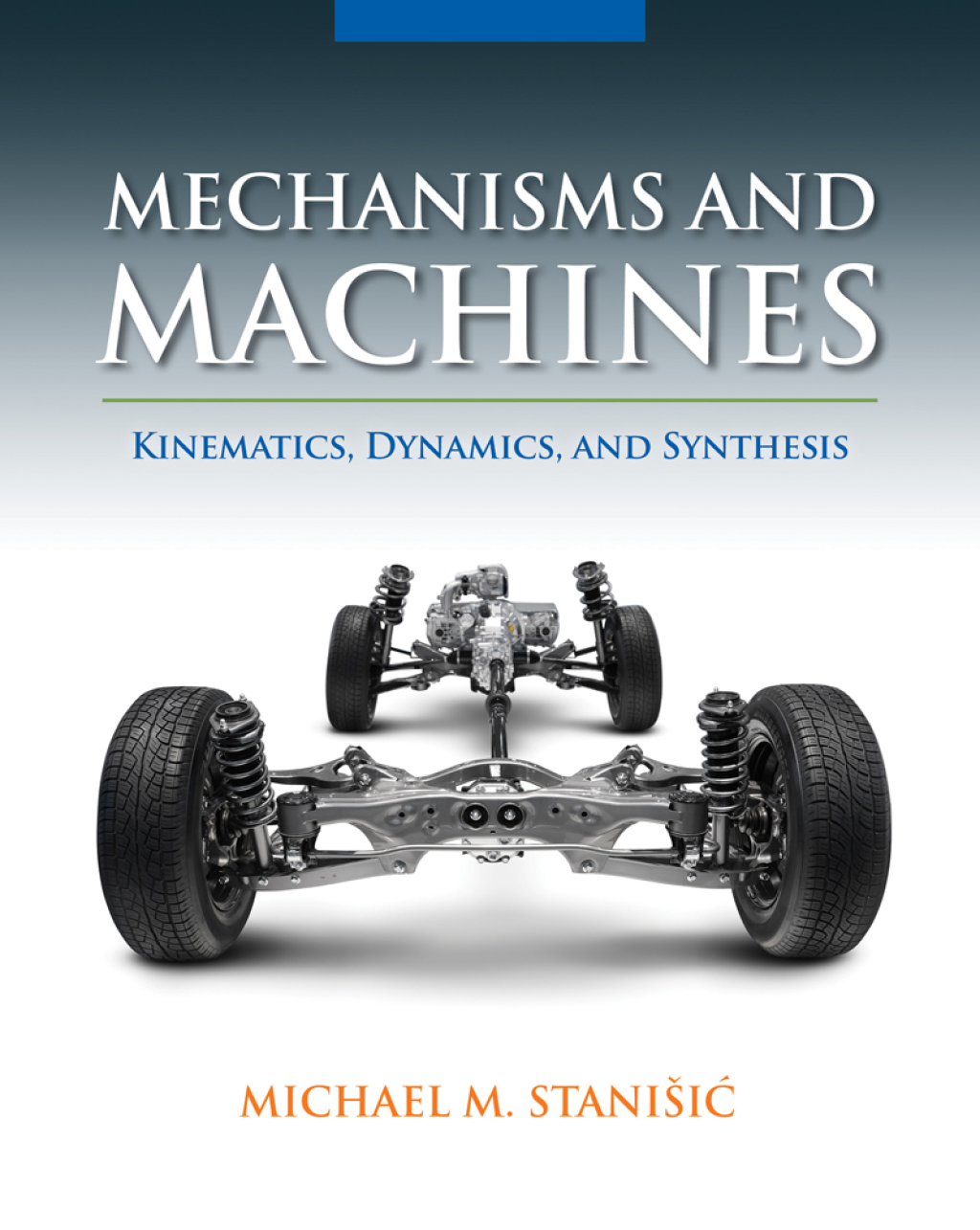 Mechanisms and Machines: Kinematics, Dynamics, and Synthesis 1st Edition â€“ PDF/EPUB Version Downloadable