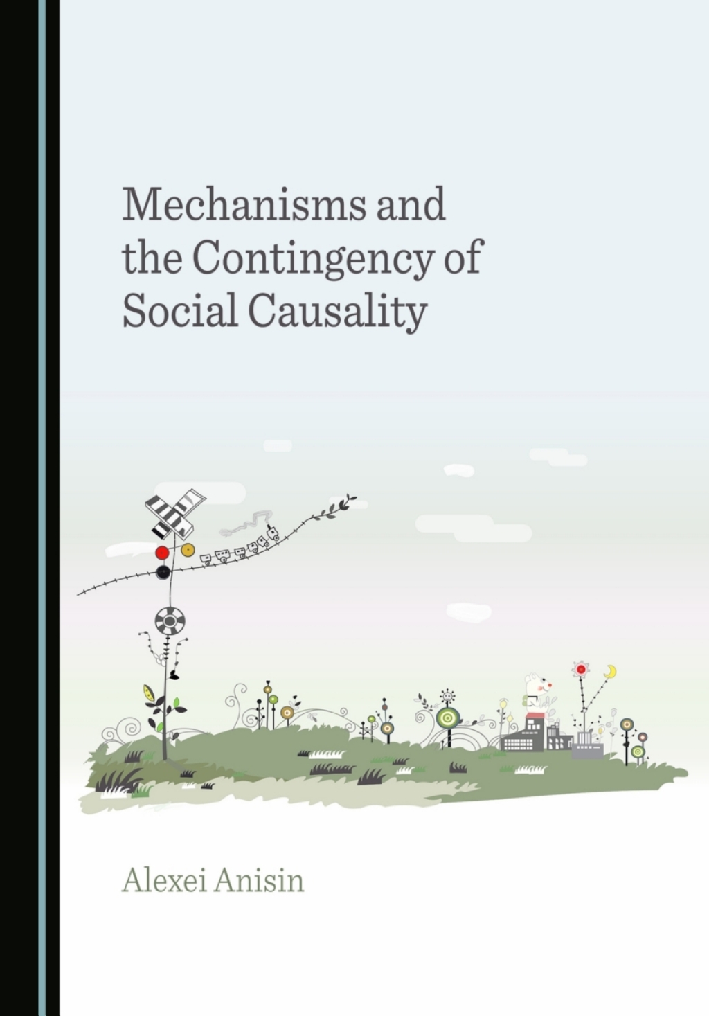 Mechanisms and the Contingency of Social Causality 1st Edition â€“ PDF/EPUB Version Downloadable